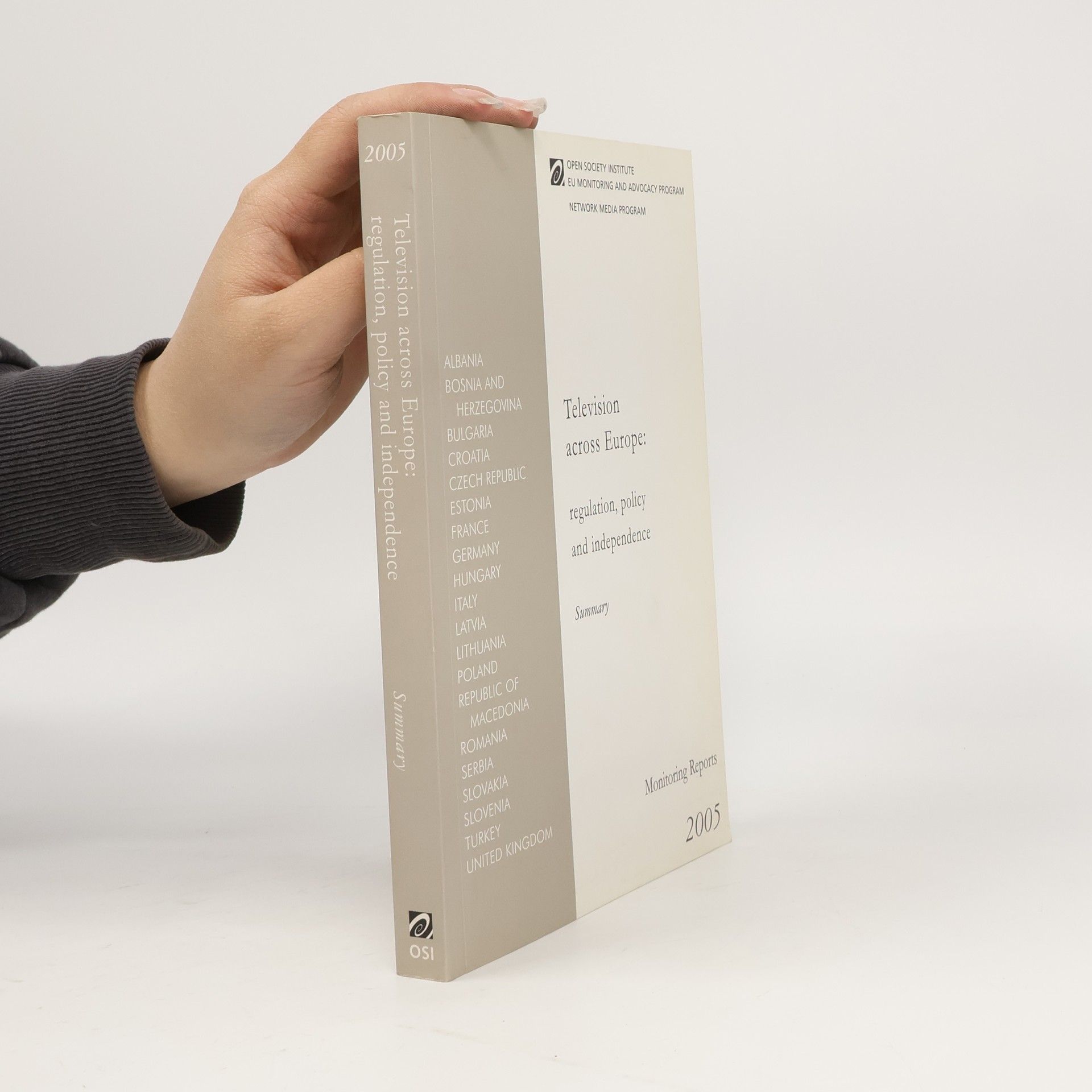 EU Monitoring and Advocacy Program Monitoring Reports - 2005: Television Across Europe