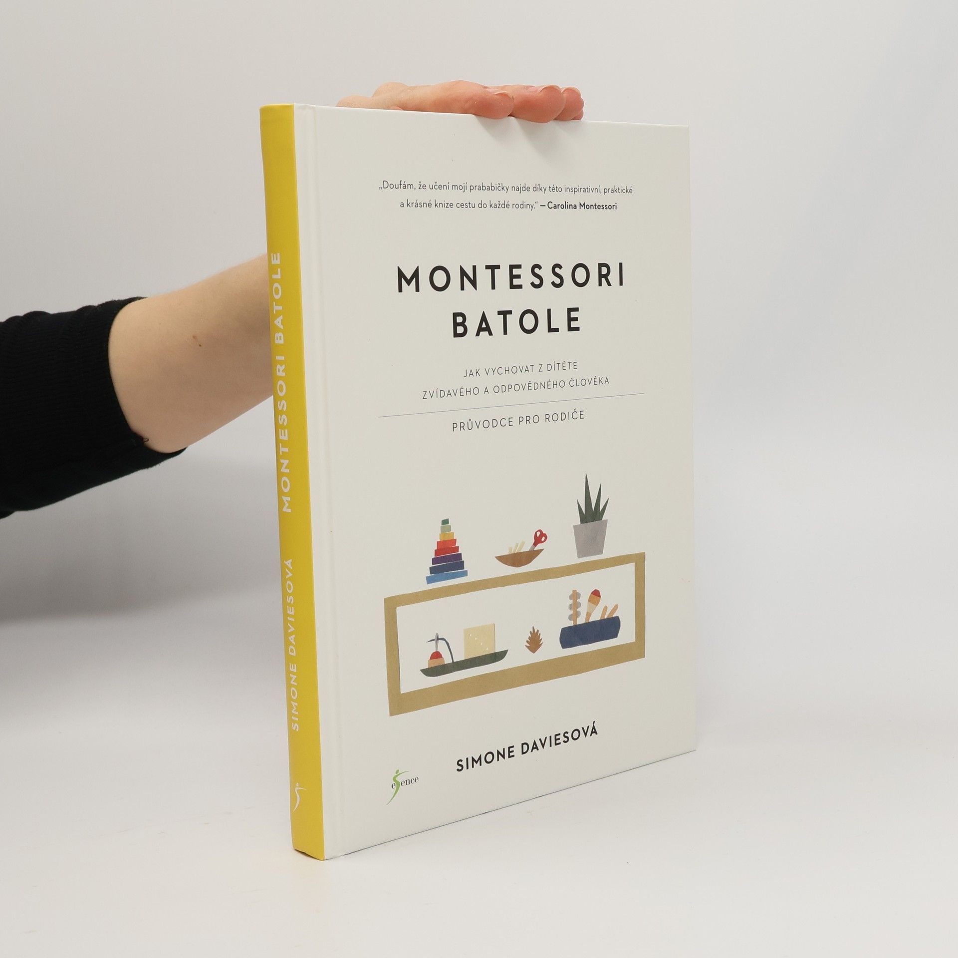 Montessori batole. Jak vychovat z dítěte zvídavého a odpovědného člověka