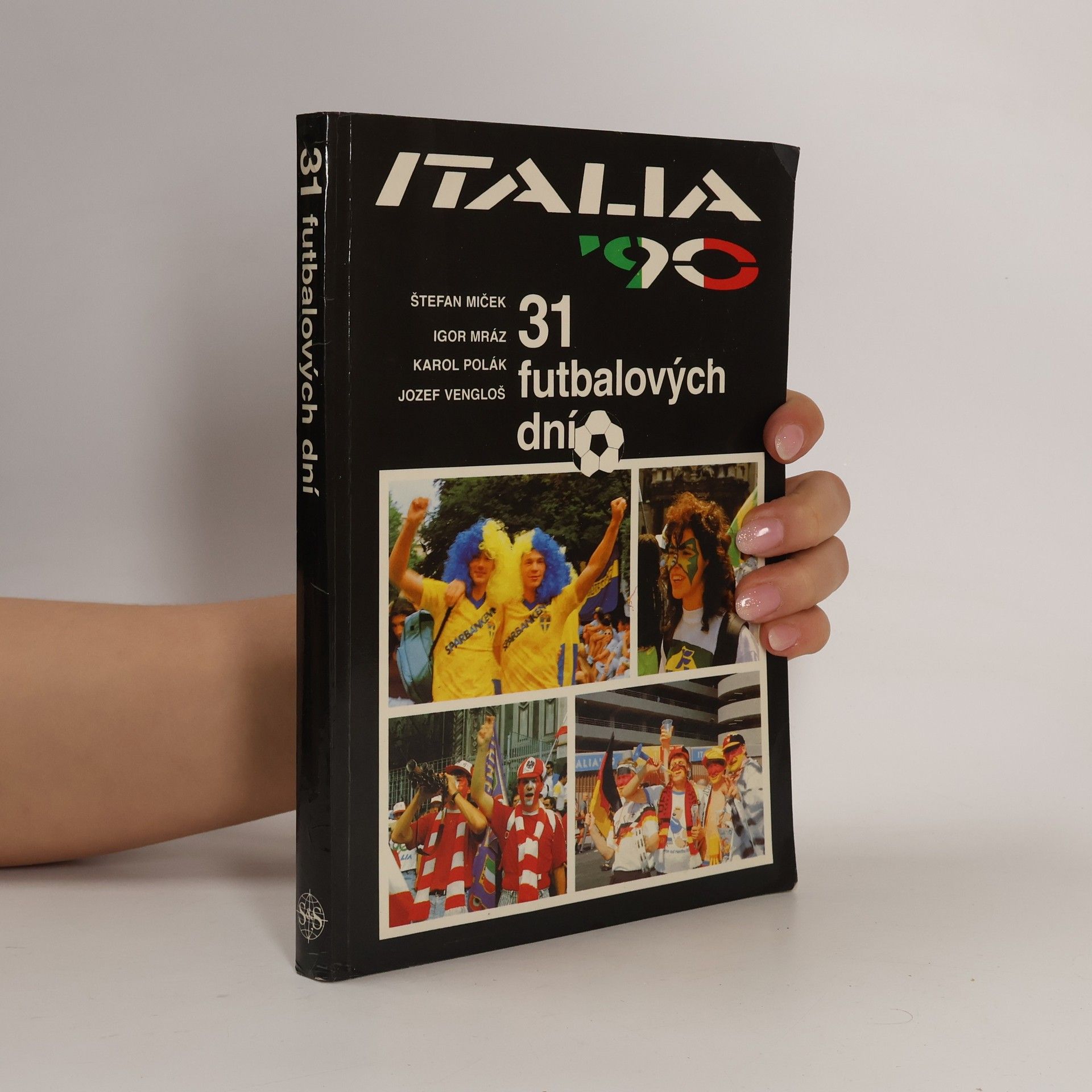 Collectif d'auteurs Italia '90. 31 futbalových dní