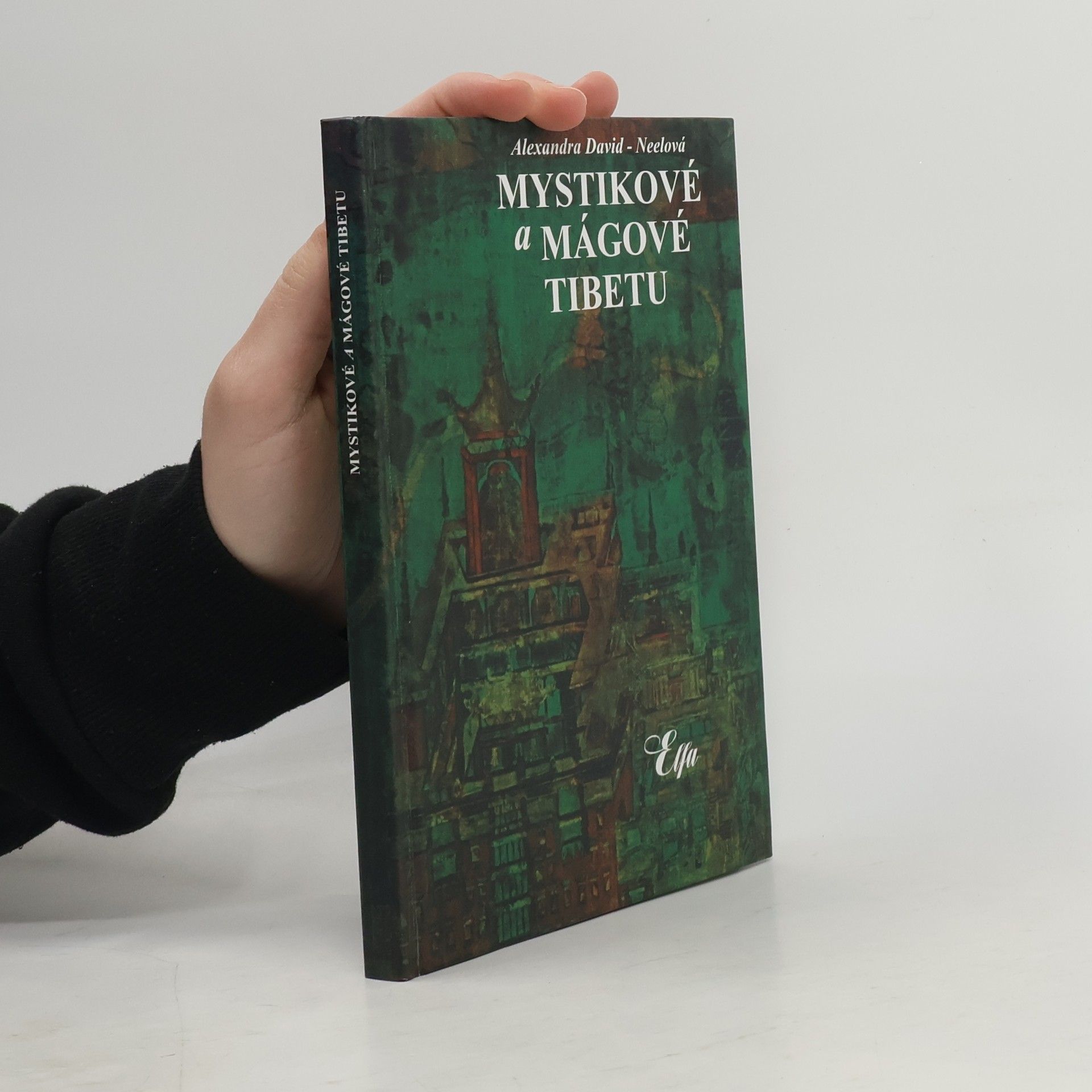 Alexandra David-Néel Mystikové a mágové Tibetu