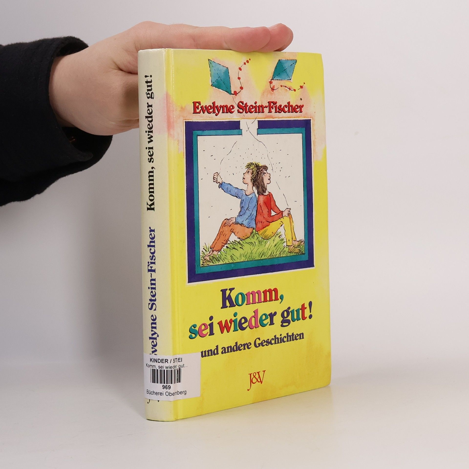 Evelyne Stein-Fischer Komm, sei wieder gut! und andere Geschichten