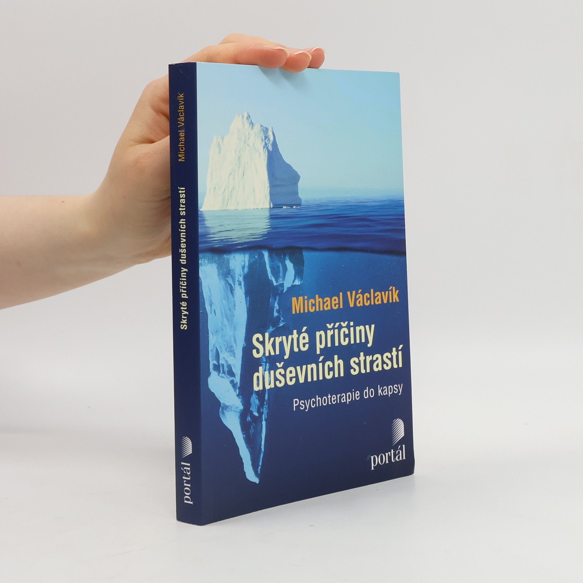 Michael Václavík Skryté příčiny duševních strastí : psychoterapie do kapsy