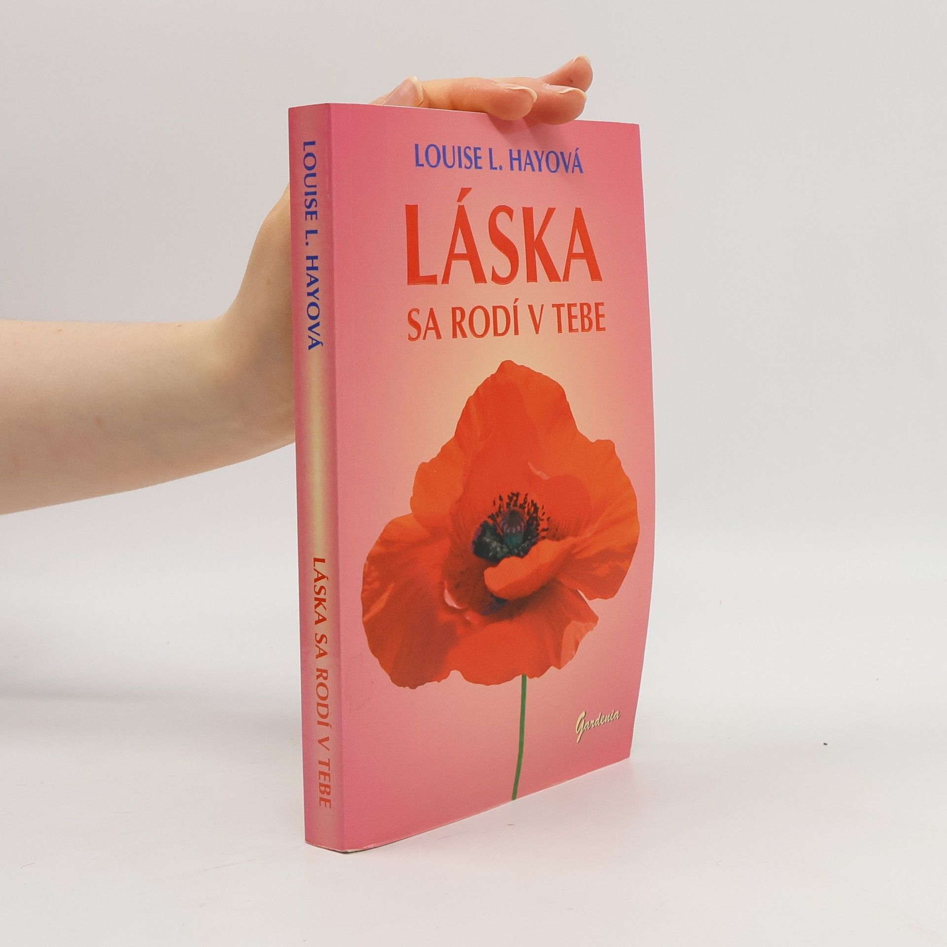 Louise Lynn Hay Láska sa rodí v tebe