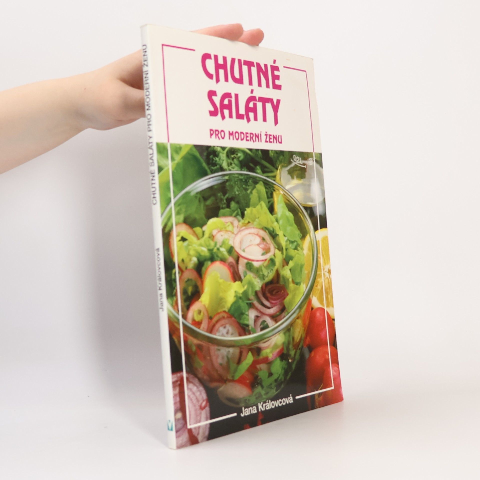 Jana Královcová Chutné saláty pro moderní ženu