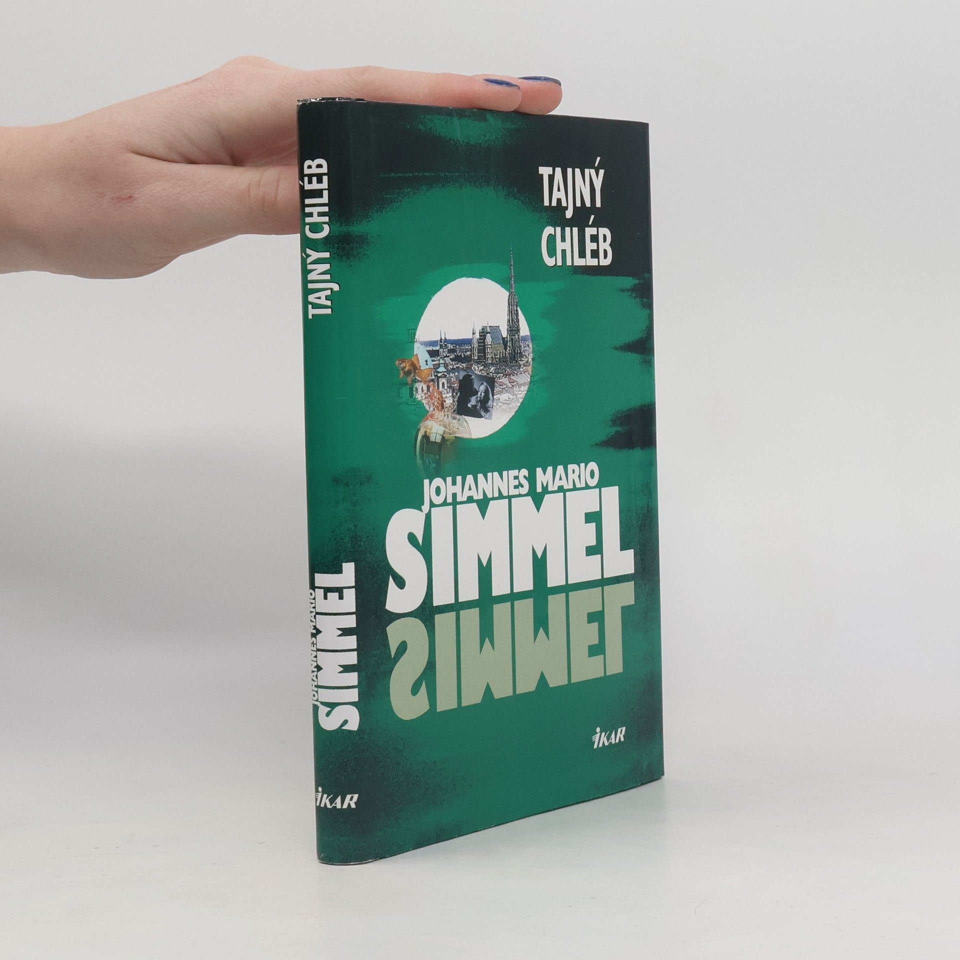 Johannes Mario Simmel Tajný chléb