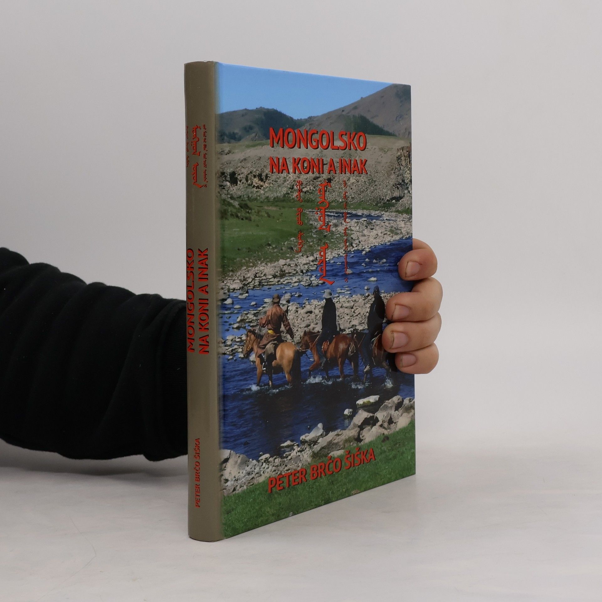 Peter Brčo Šiška Mongolsko na koni a inak