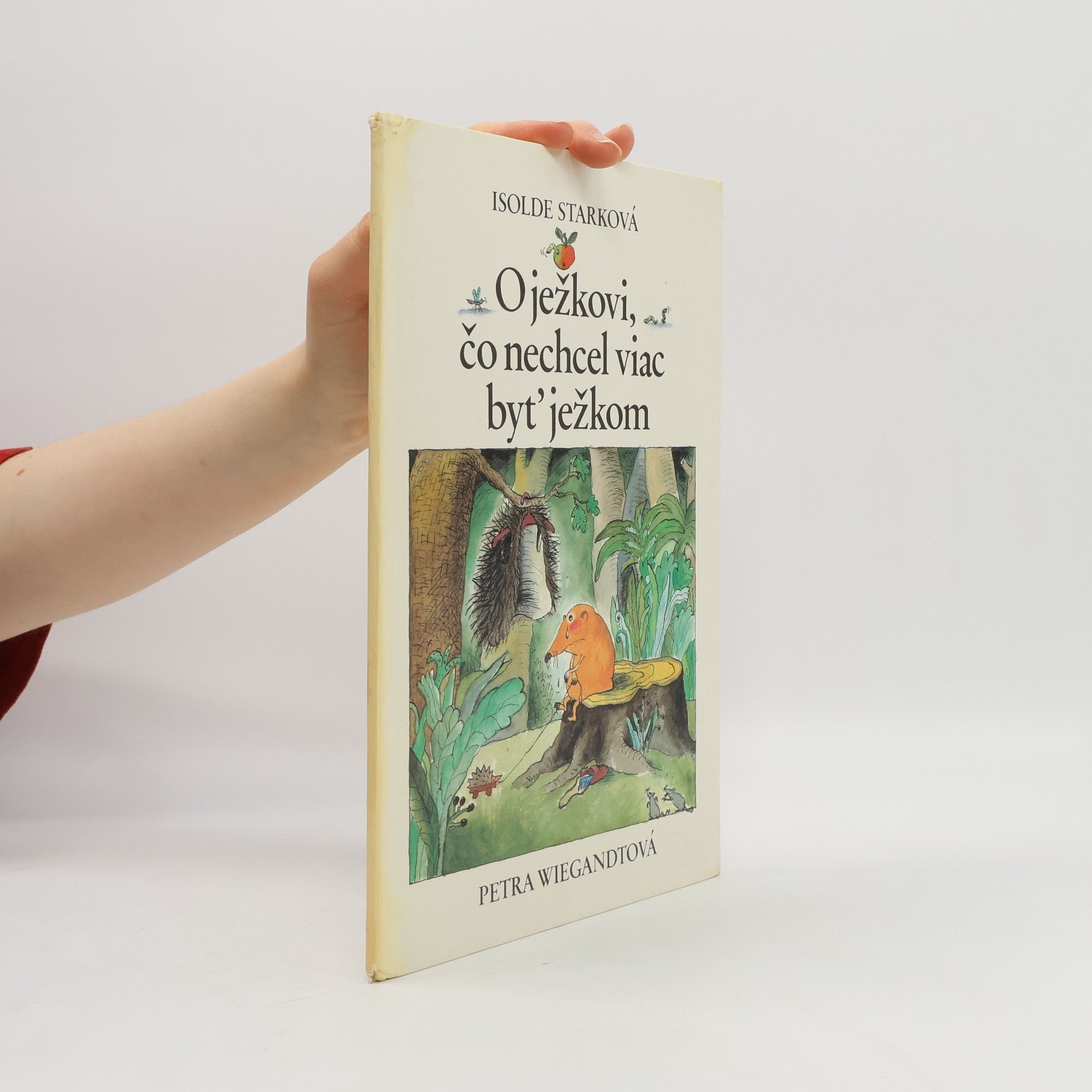 Isolde Stark O ježkovi, čo nechcel viac byť ježkom