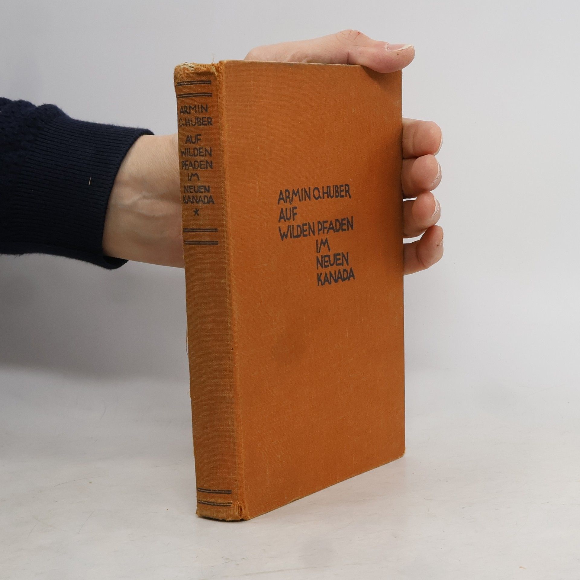 Armin O. Huber Auf wilden pfaden im neuen Kanada