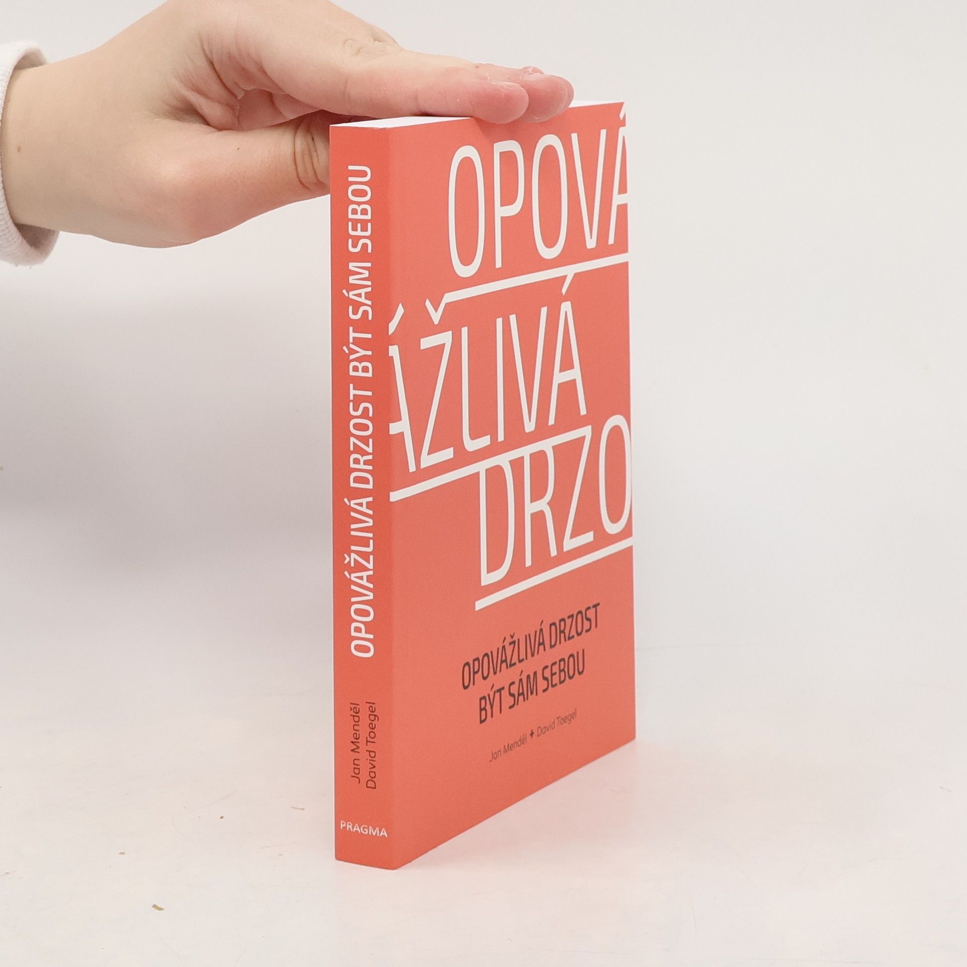 David Toegel Opovážlivá drzost být sám sebou
