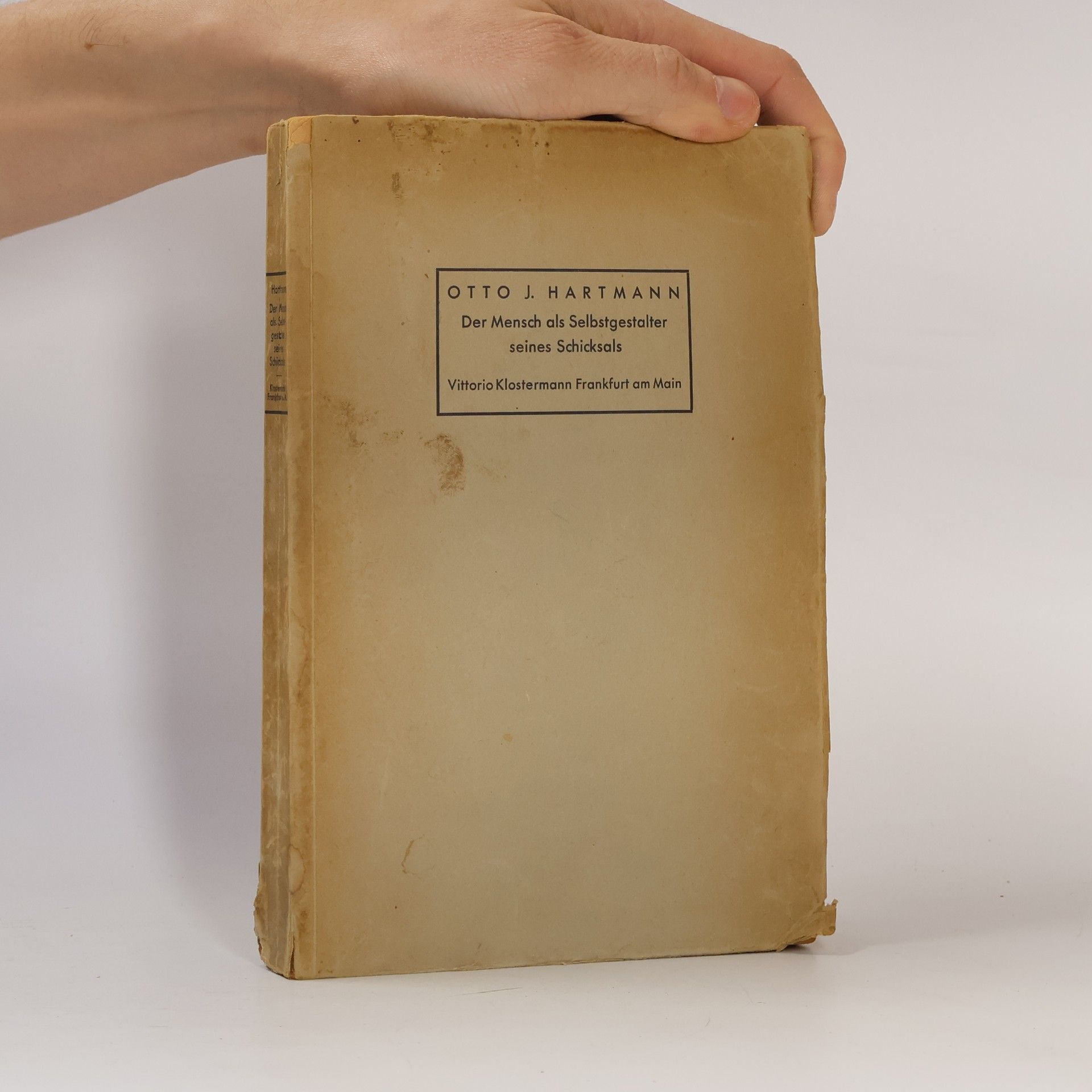 Otto Julius Hartmann Der Mensch als Selbstgestalter seines Schicksals