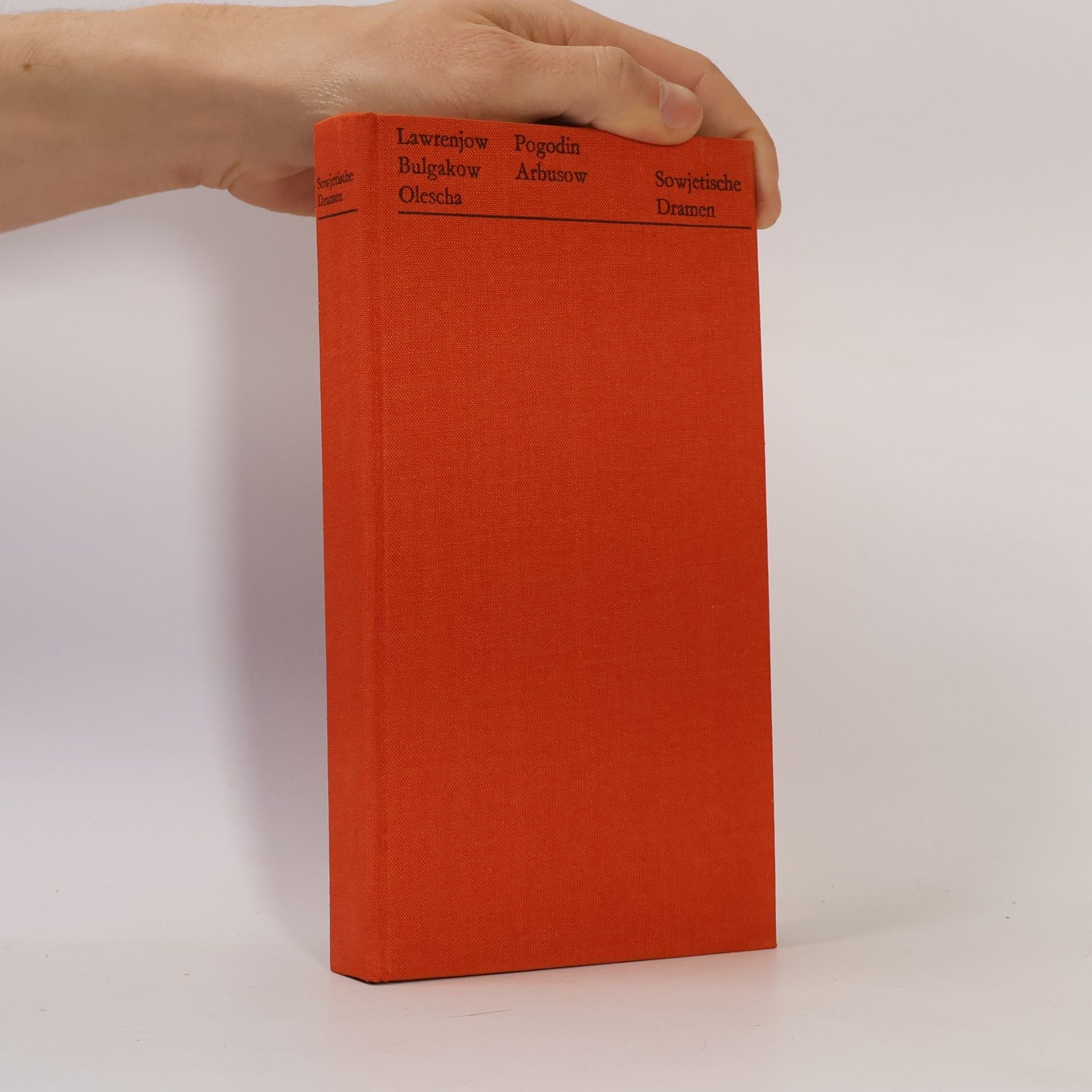 Various authors Sowjetische Dramen. Die Bresche. Die Flucht. Die Liste der Wohltaten. Die Aristokraten. Tanja