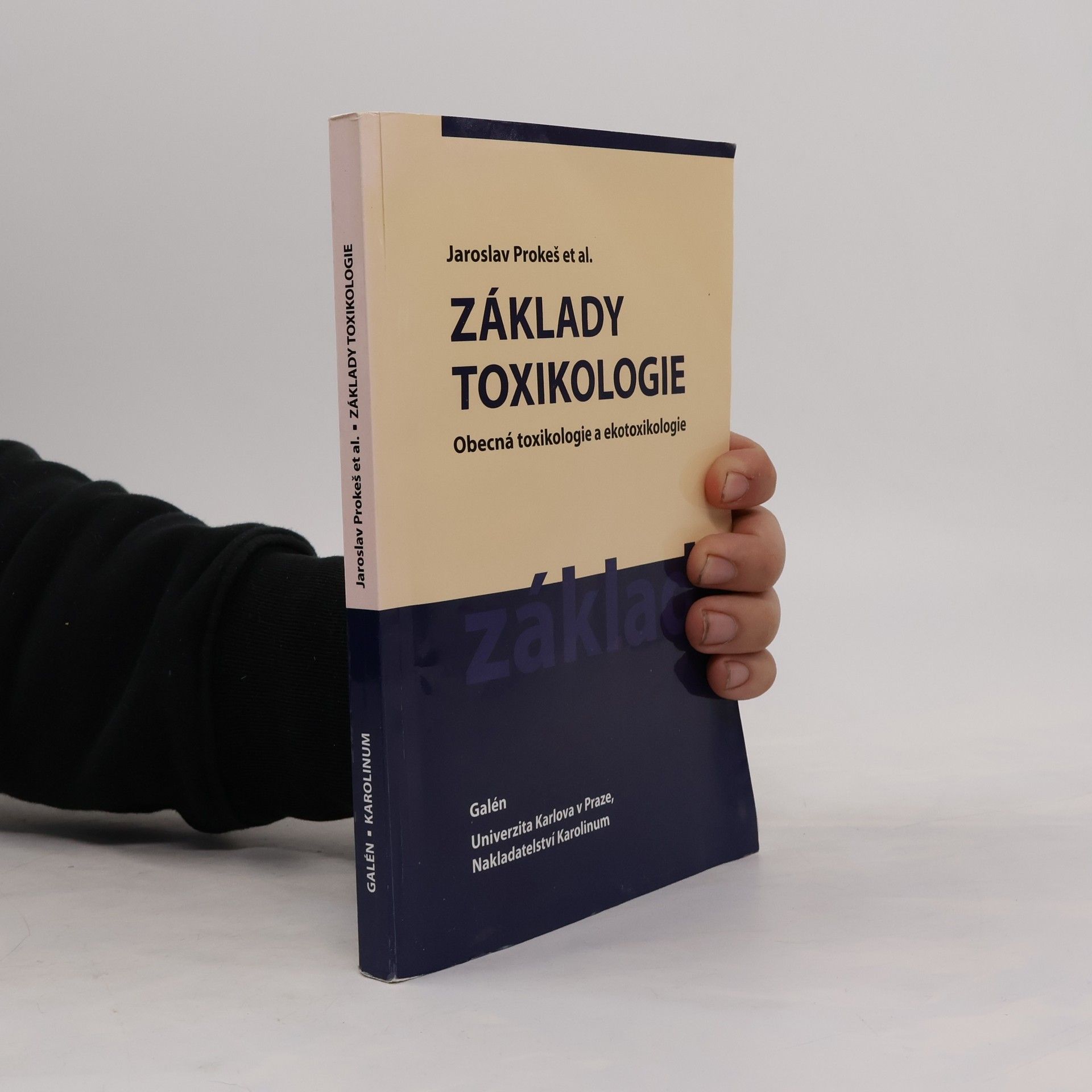 Jaroslav Prokeš Základy toxikologie. Obecná toxikologie a ekotoxikologie