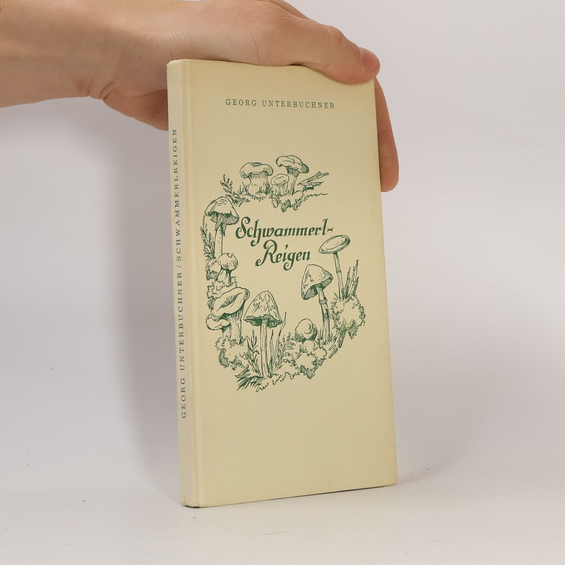 Georg Unterbuchner Schwammerl-Reigen: Ein Charakteristikum in Versen