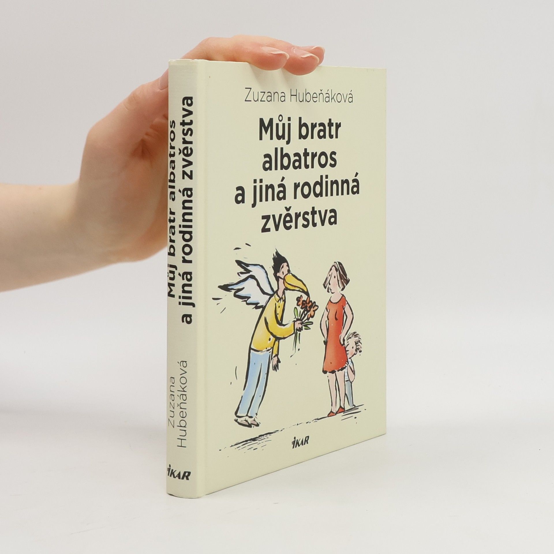 Zuzana Hubeňáková Můj bratr albatros a jiná rodinná zvěrstva