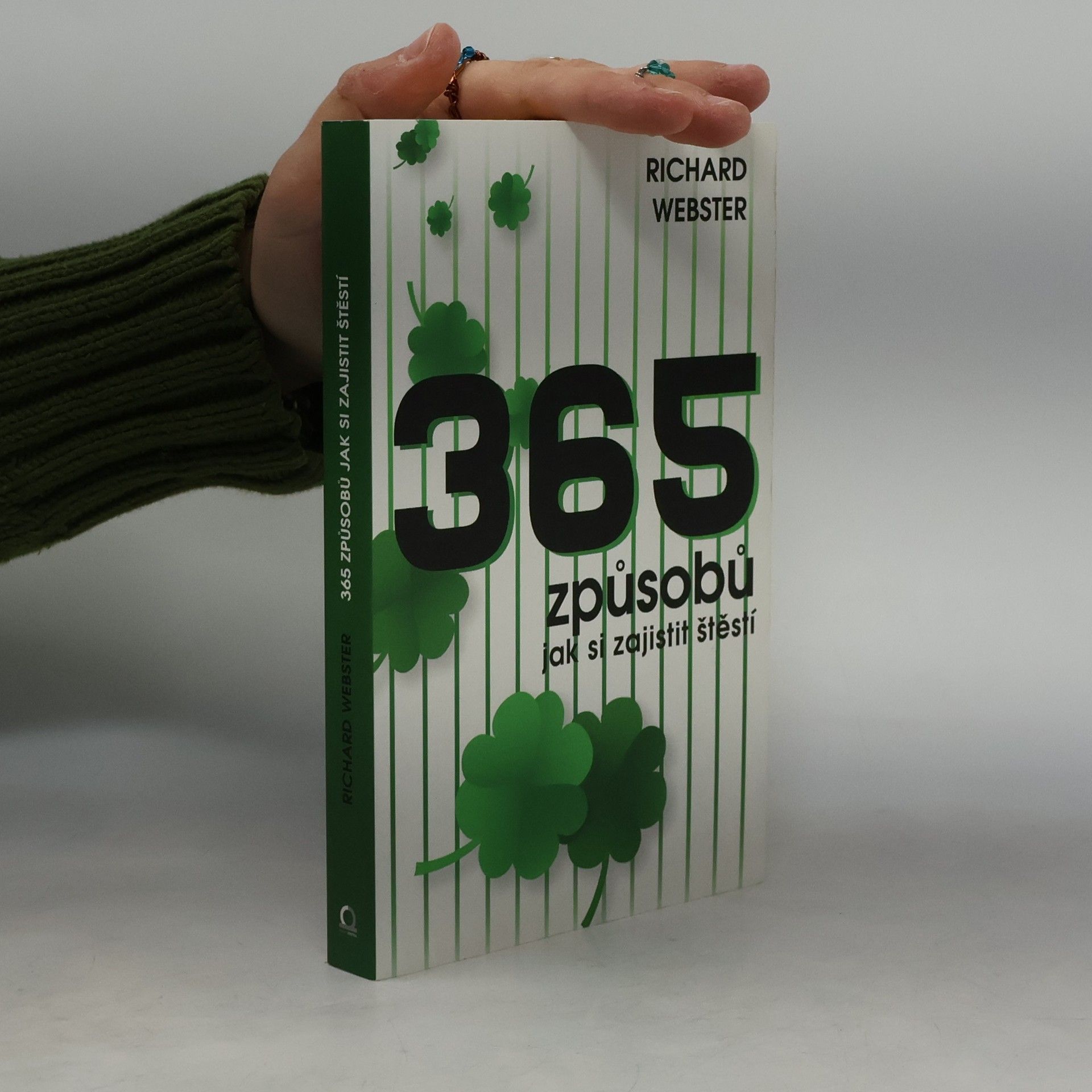 Richard Webster 365 způsobů, jak si zajistit štěstí