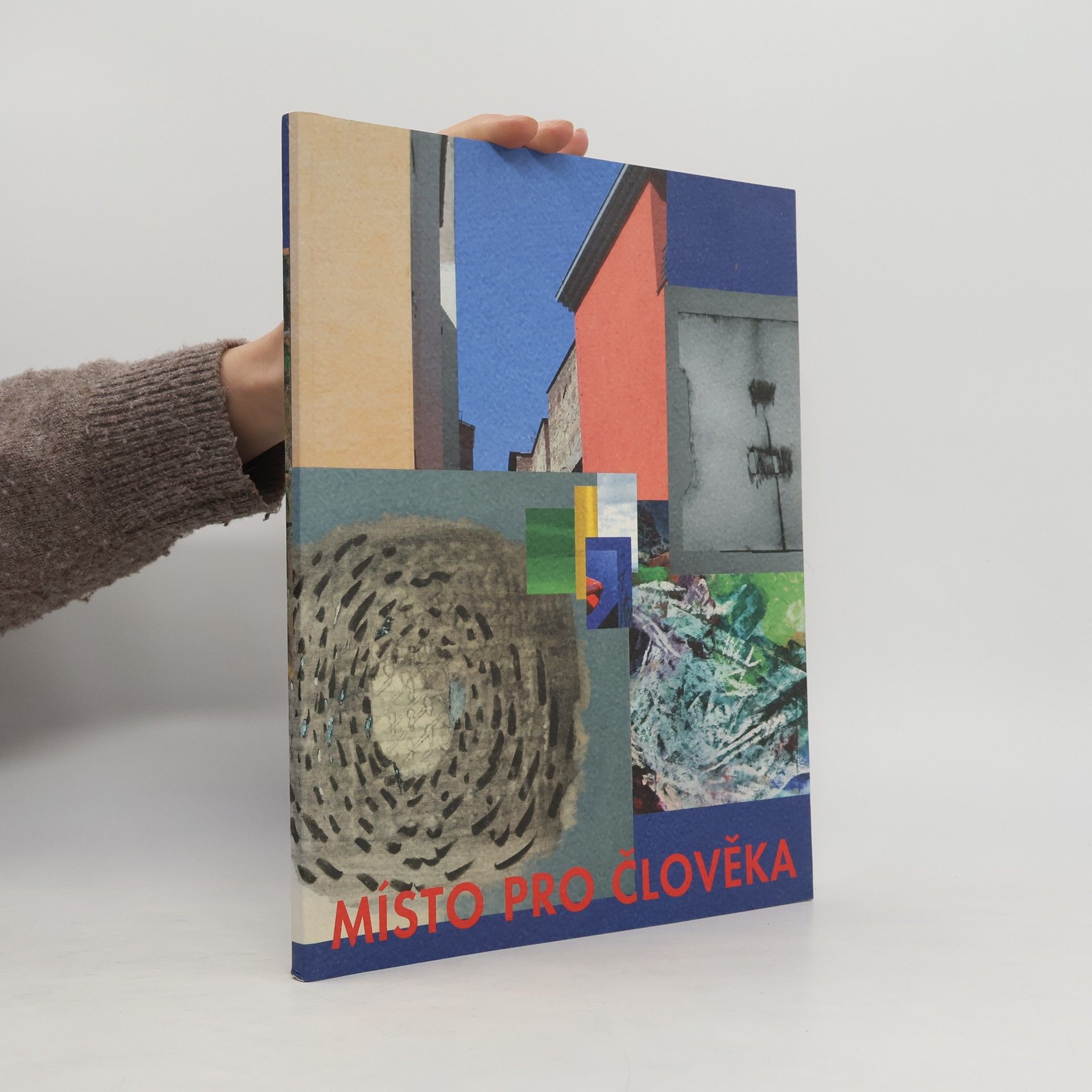 Autorenkollektiv Město jako místo pro člověka. La città quale posto per l'uomo. The Town Like a Place For Human Being