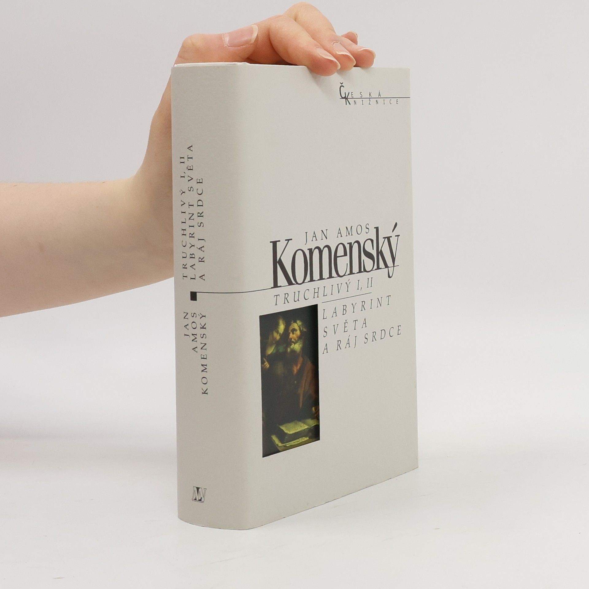 John Amos Comenius Truchlivý I, II / Labyrint světa a ráj srdce