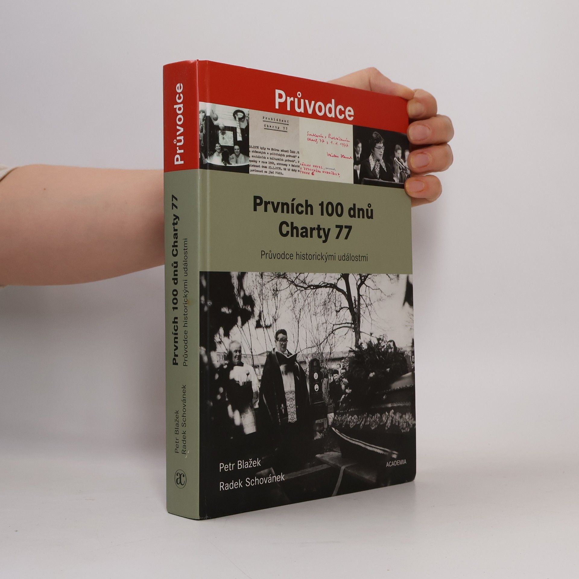 Petr Blažek Prvních 100 dnů Charty 77 : průvodce historickými událostmi