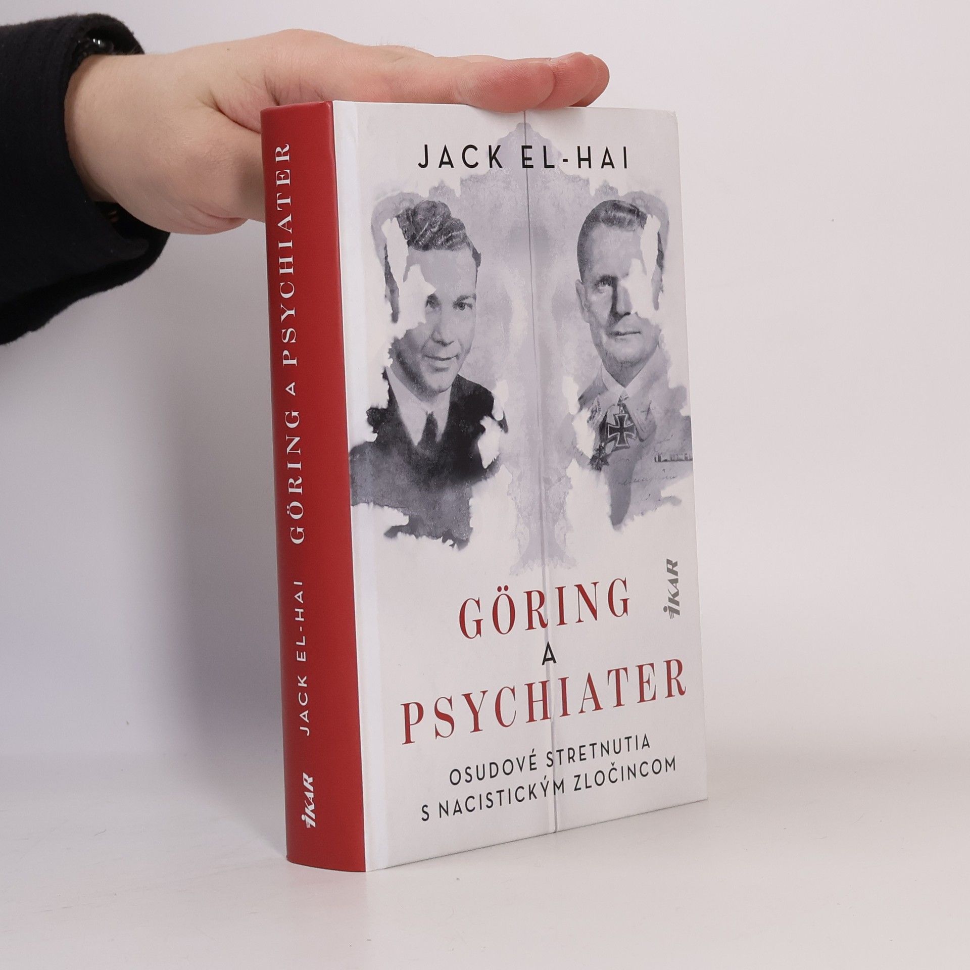 Jack El-Hai Göring a psychiater - Osudové stretnutia s nacistickým zločincom