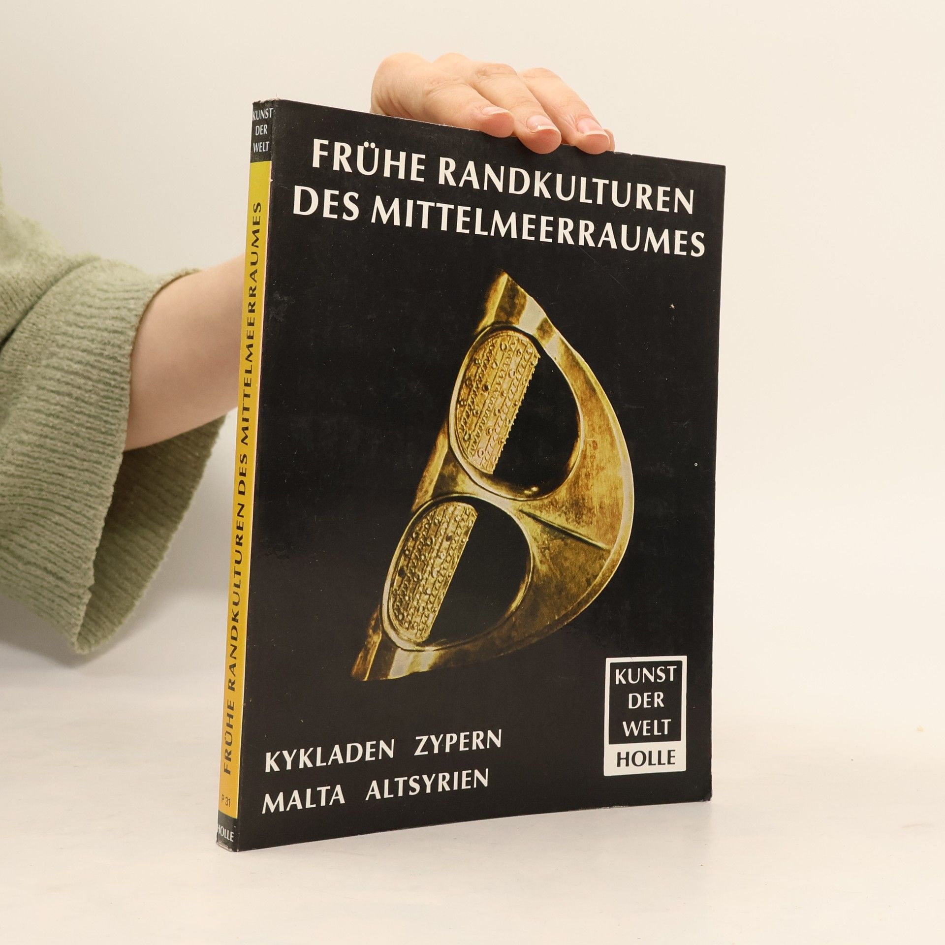 Frühe Randkulturen des Mittelmeerraumes. Kykladen, Zypern, Malta, Altsyrien