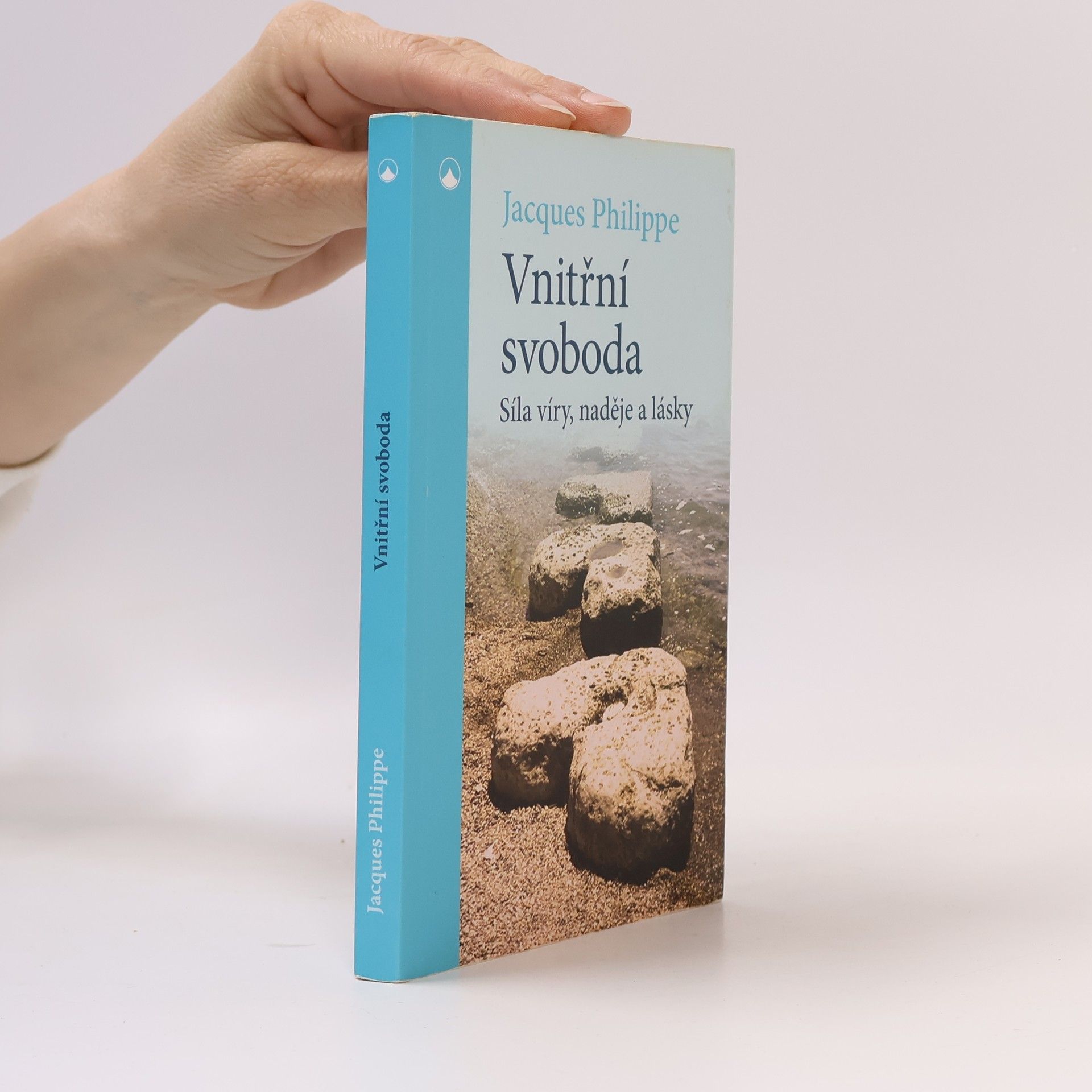 Jacques-Philippe Saint-Gérand Vnitřní svoboda - síla víry, naděje a lásky