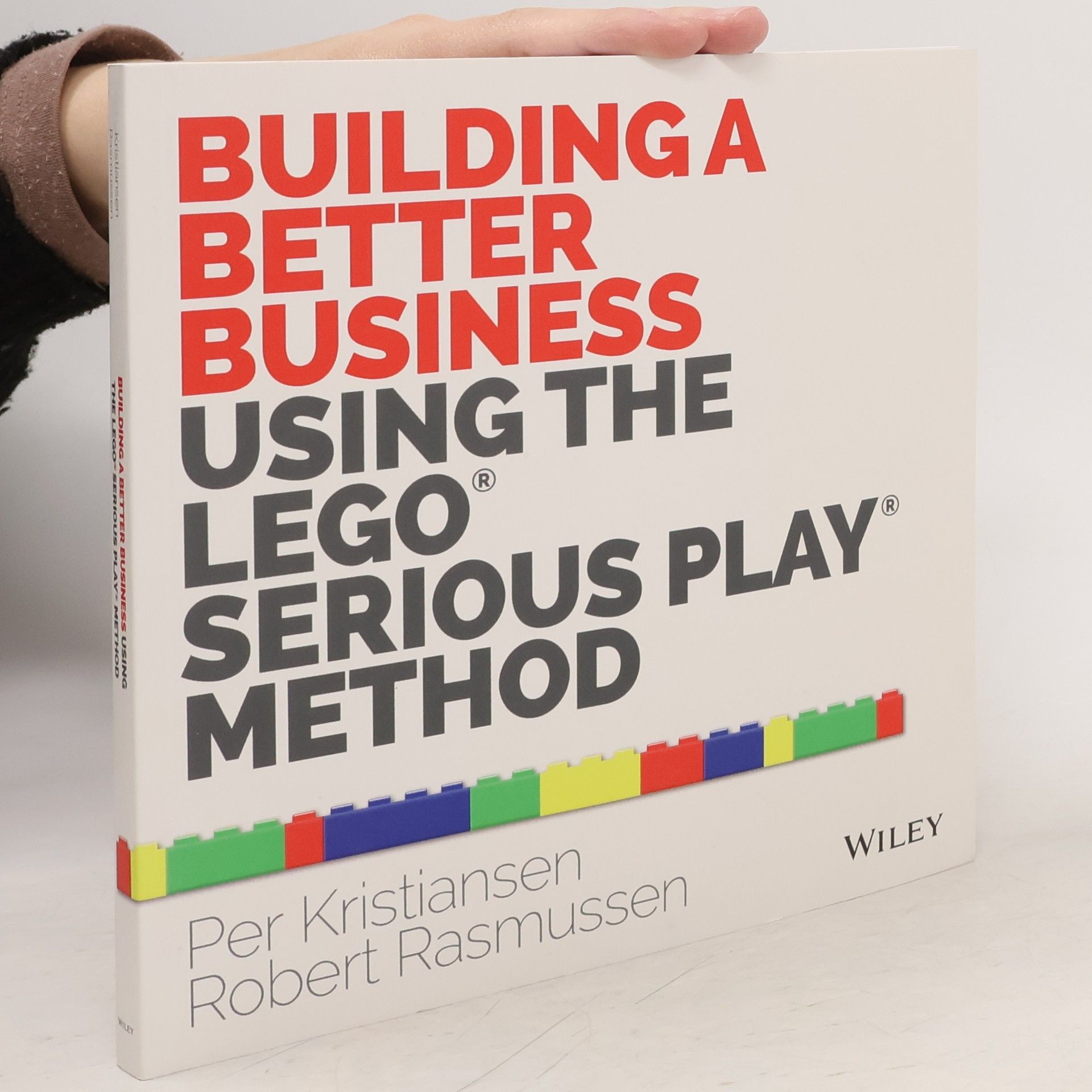 Building A Better Business Using The Lego Serious Play Method