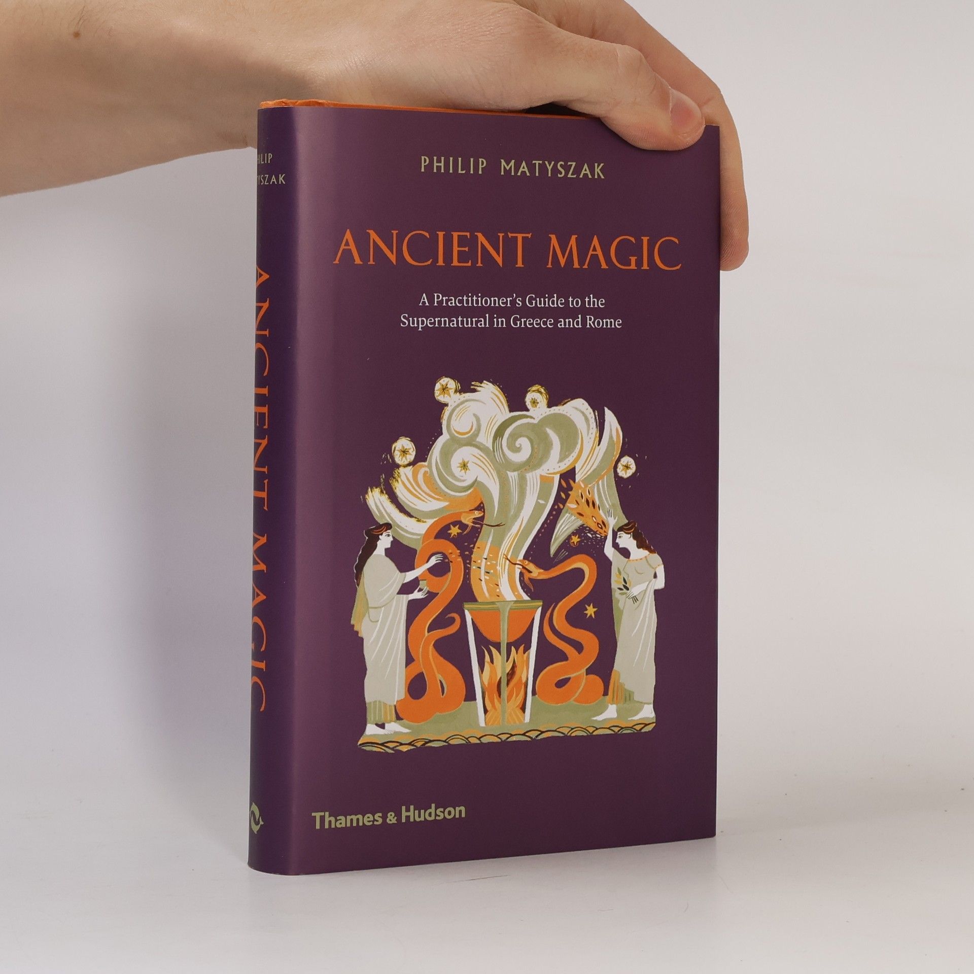 Philip Matyszak Ancient magic : a practitioner's guide to the supernatural in Greece and Rome