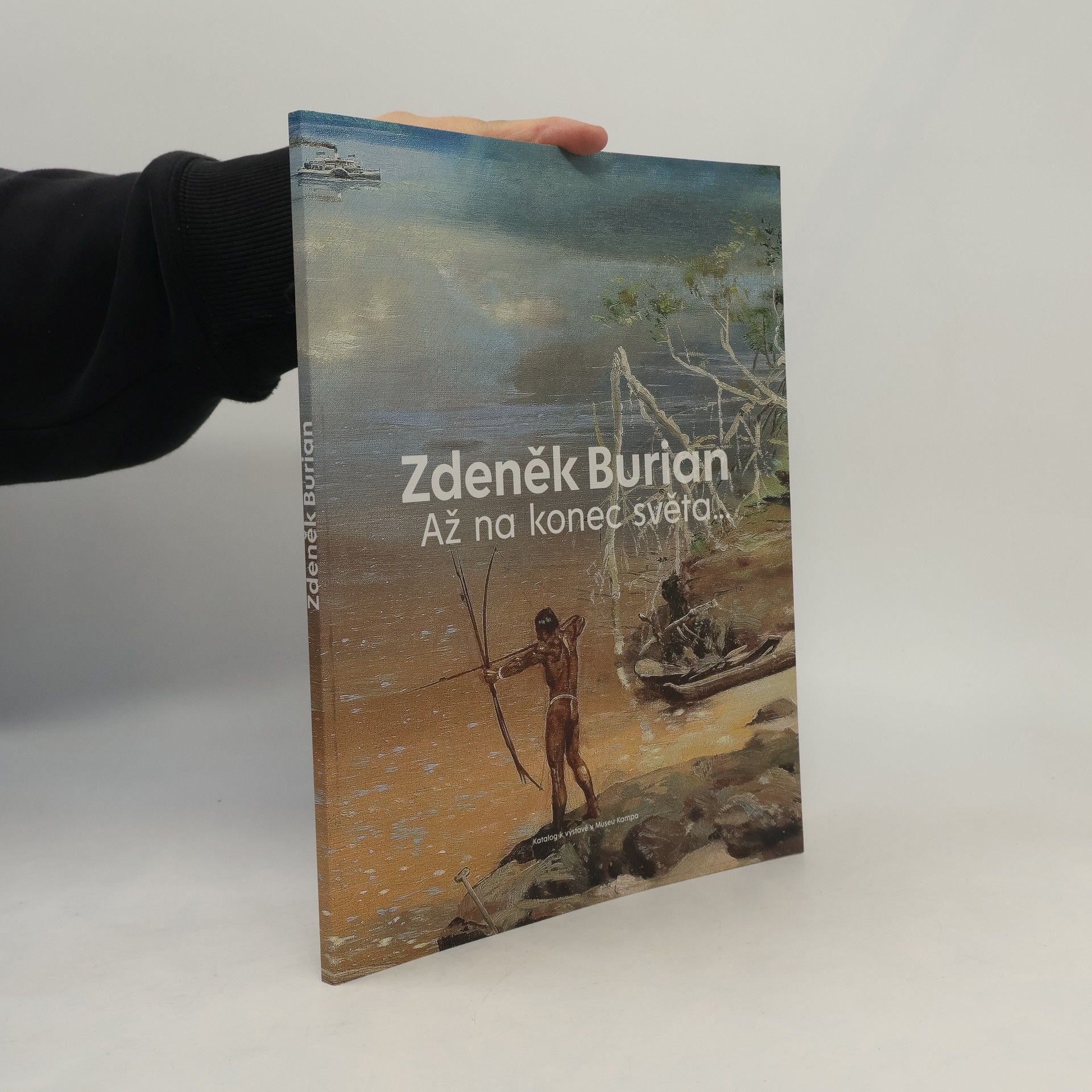 Zdeněk Burian Až na konec světa