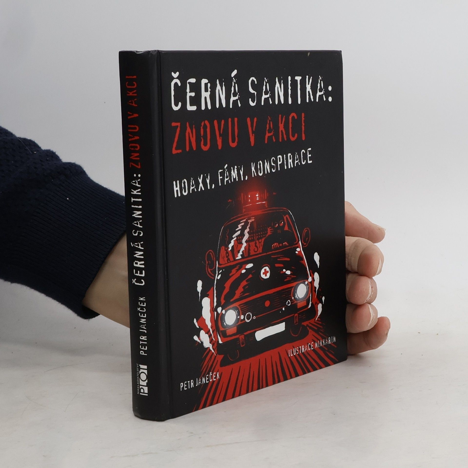 Petr Janeček Černá sanitka: znovu v akci : hoaxy, fámy, konspirace