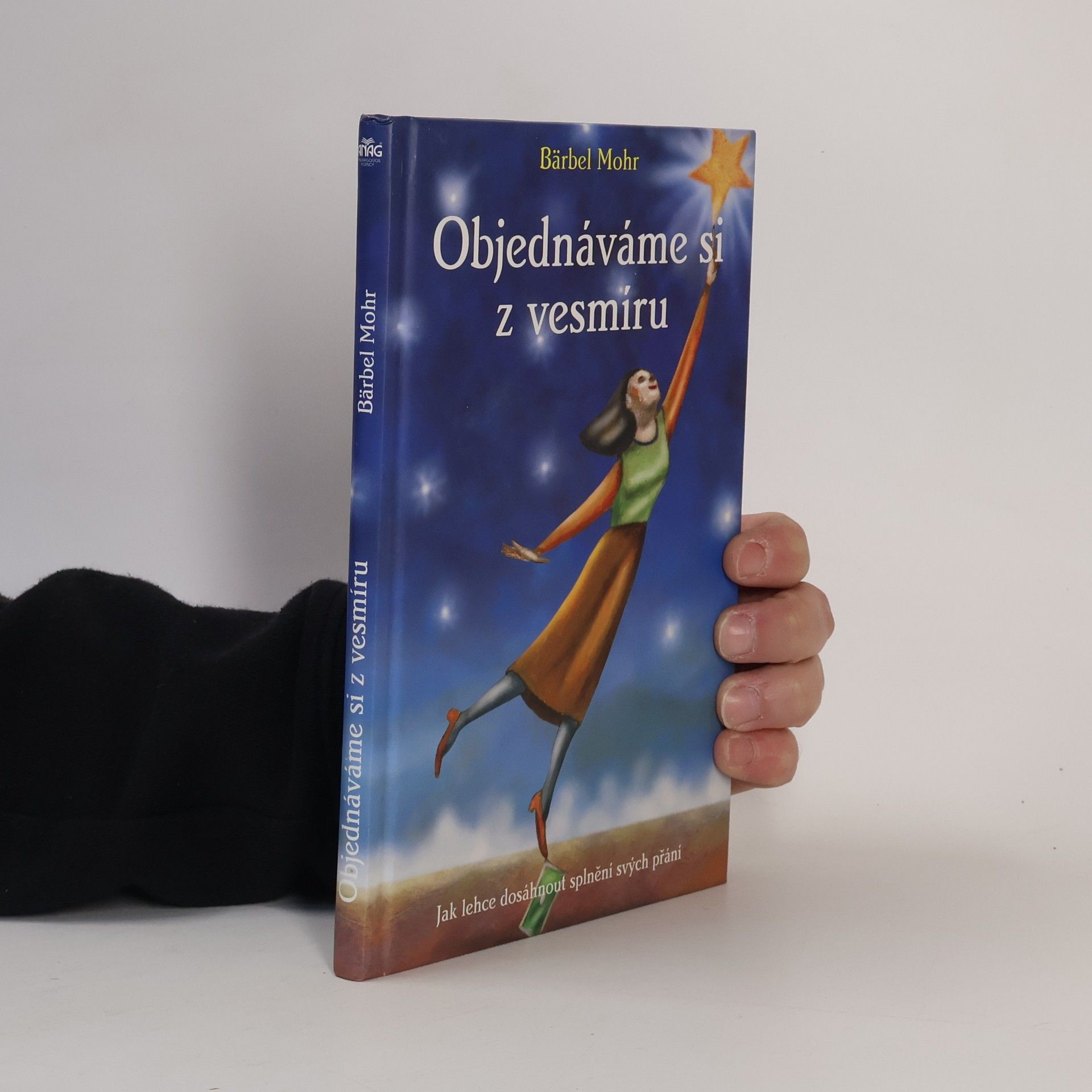 Bärbel Mohr Objednáváme si z vesmíru