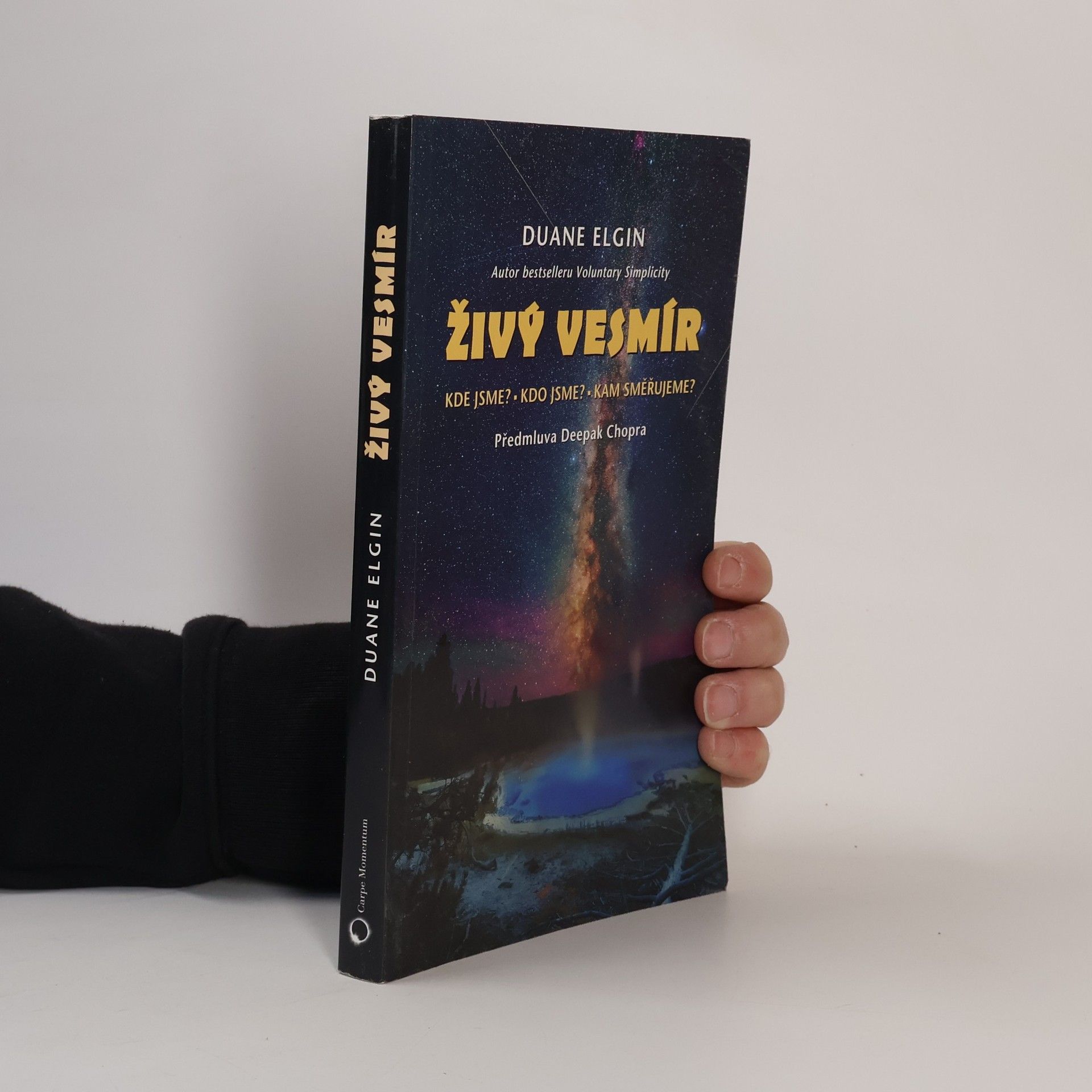 Duane Elgin Živý vesmír : Kde jsme? Kdo jsme? Kam jdeme?