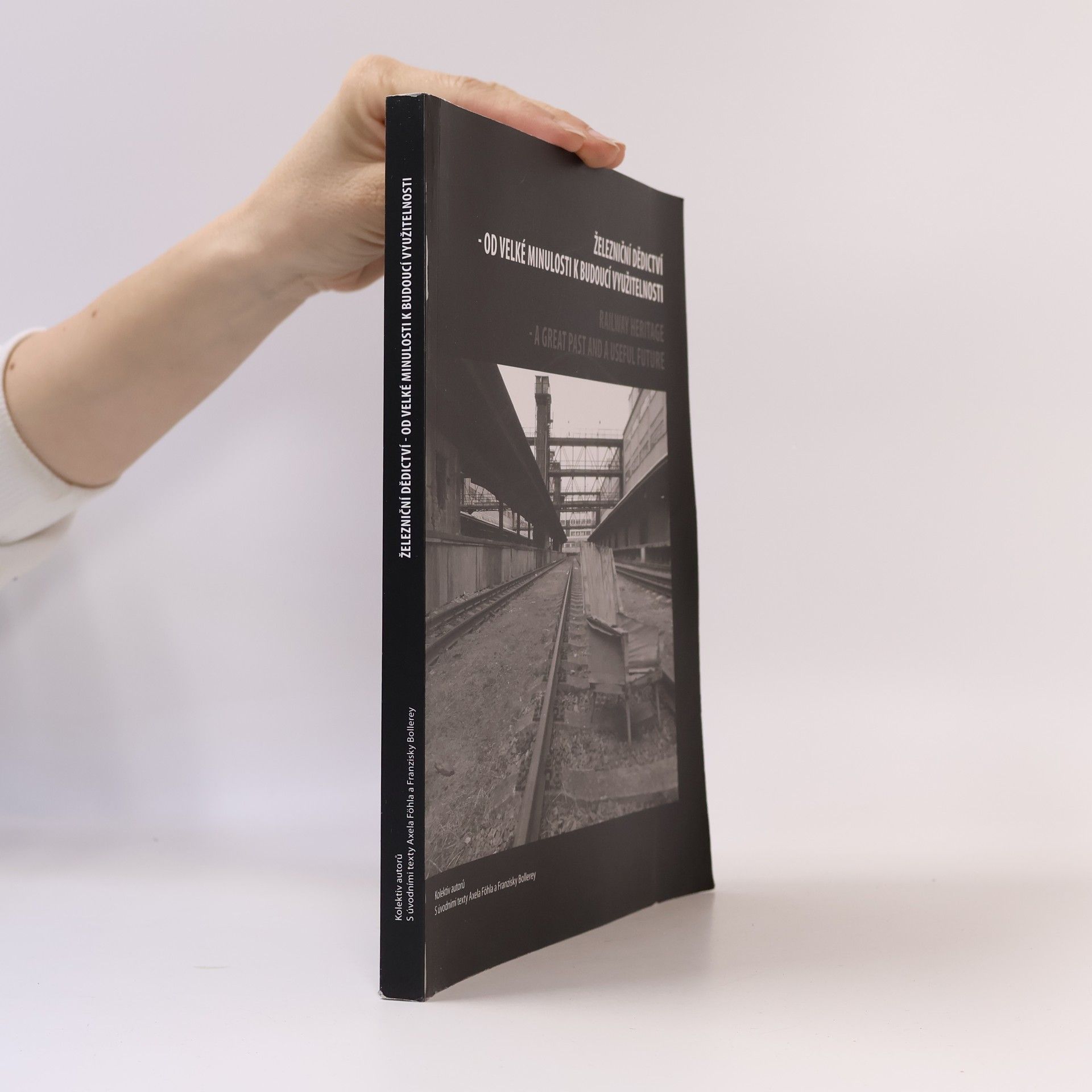 Železniční dědictví - od velké minulosti k budoucí využitelnosti / Railway heritage - a great past and a useful future