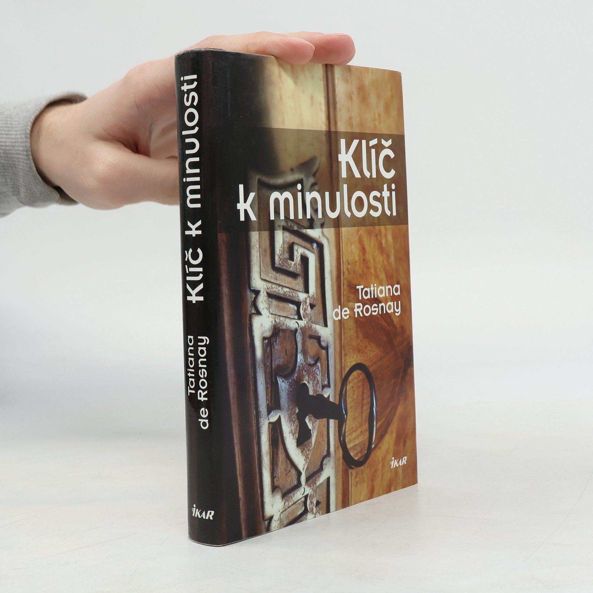 Tatiana de Rosnay Klíč k minulosti