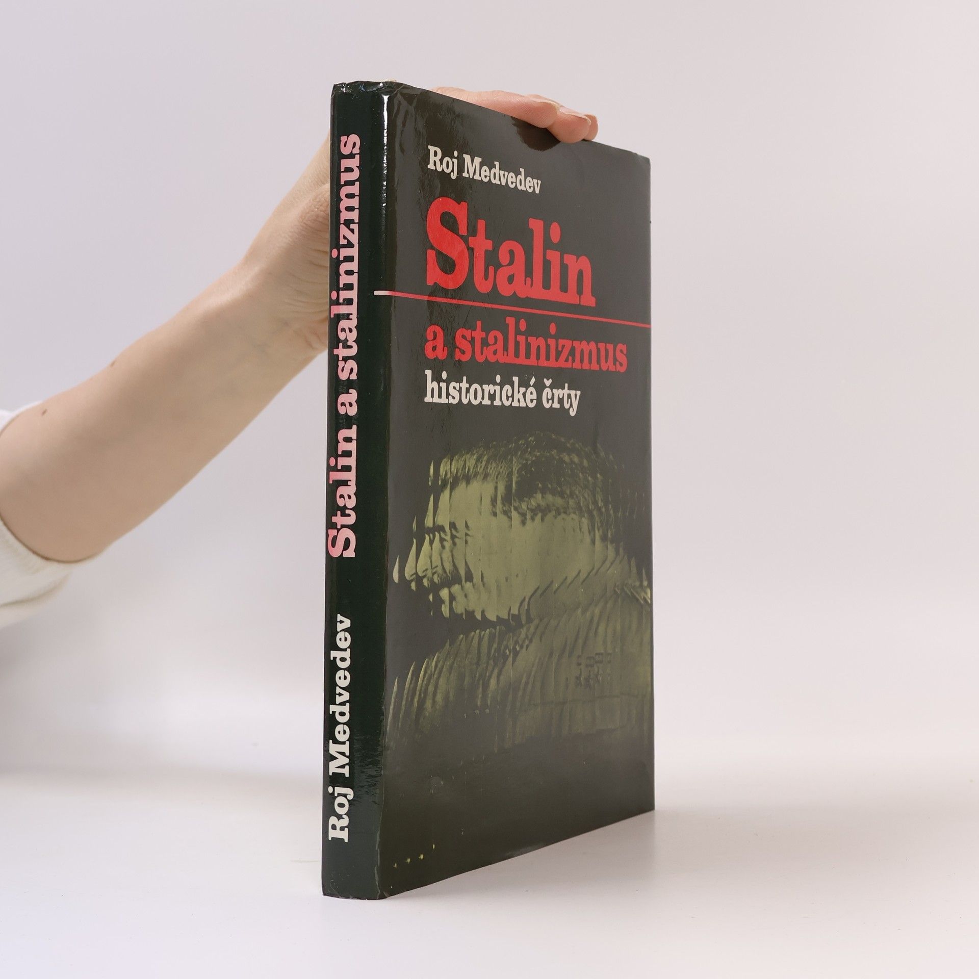 Roj Aleksandrovič Medvedev Stalin a stalinizmus. Historické črty. slovensky