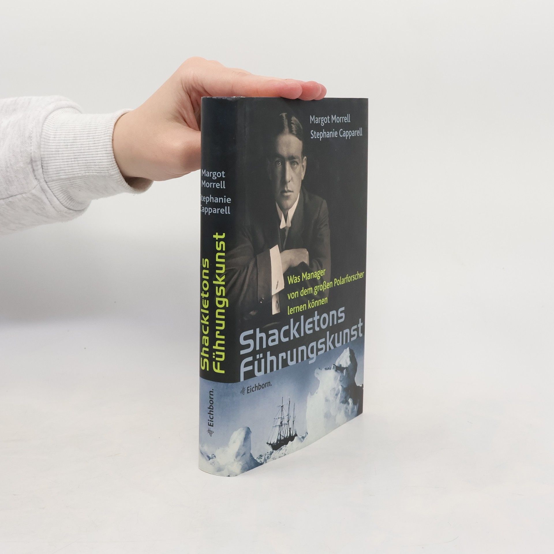 Stephanie Capparell Shackletons Führungskunst