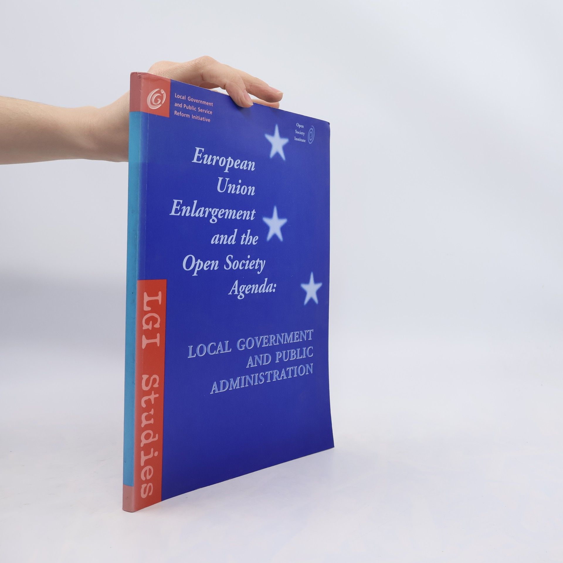 Gábor Péteri LGI Studies: European Union Enlargement and the Open Society Agenda