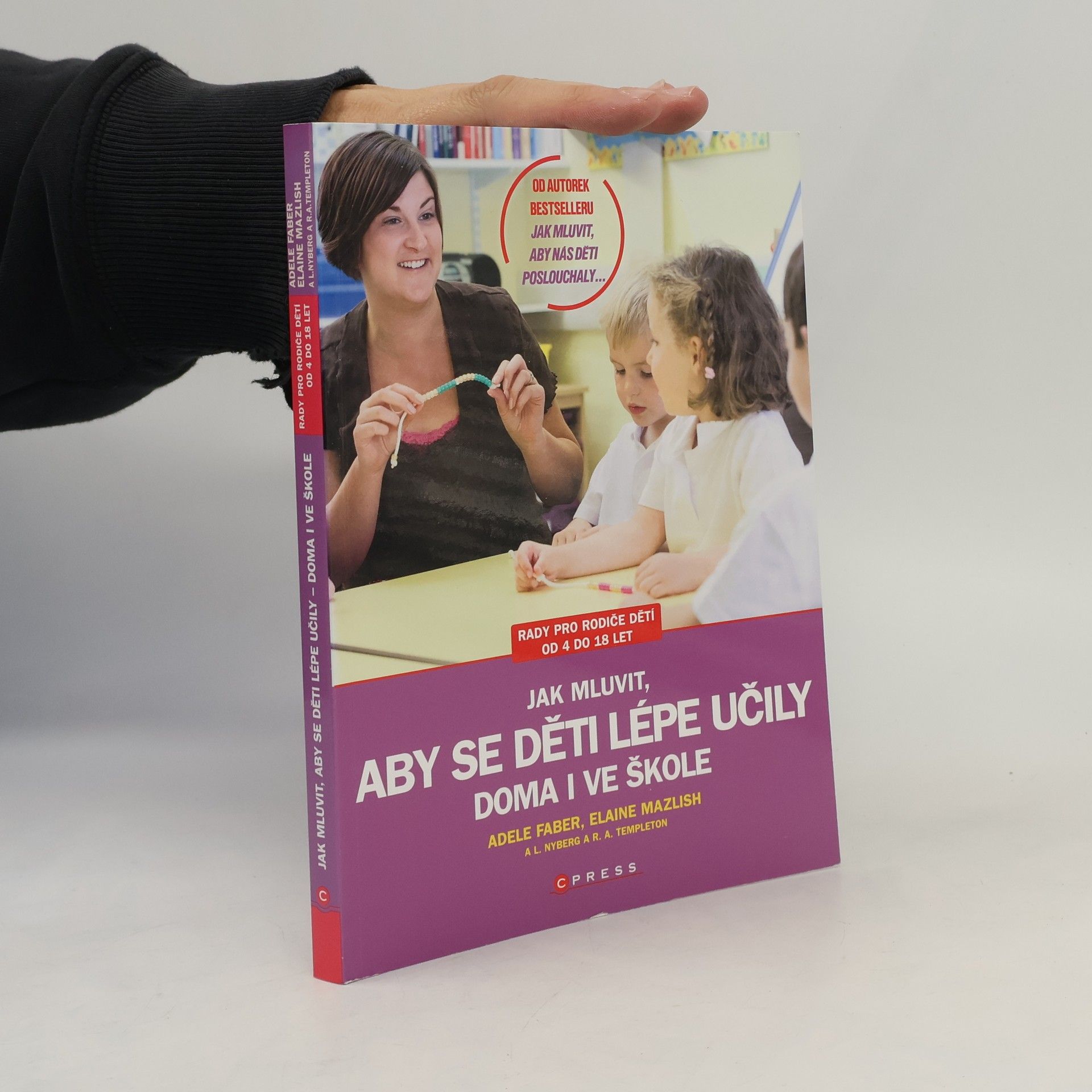 Adele Faber Jak mluvit, aby se děti lépe učily - doma i ve škole