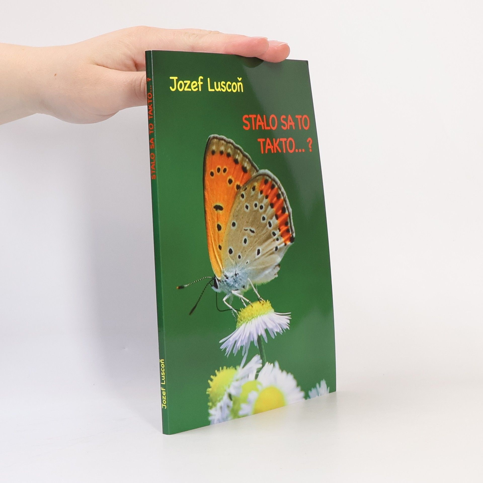 Jozef Luscoň Stalo sa to takto ... ?