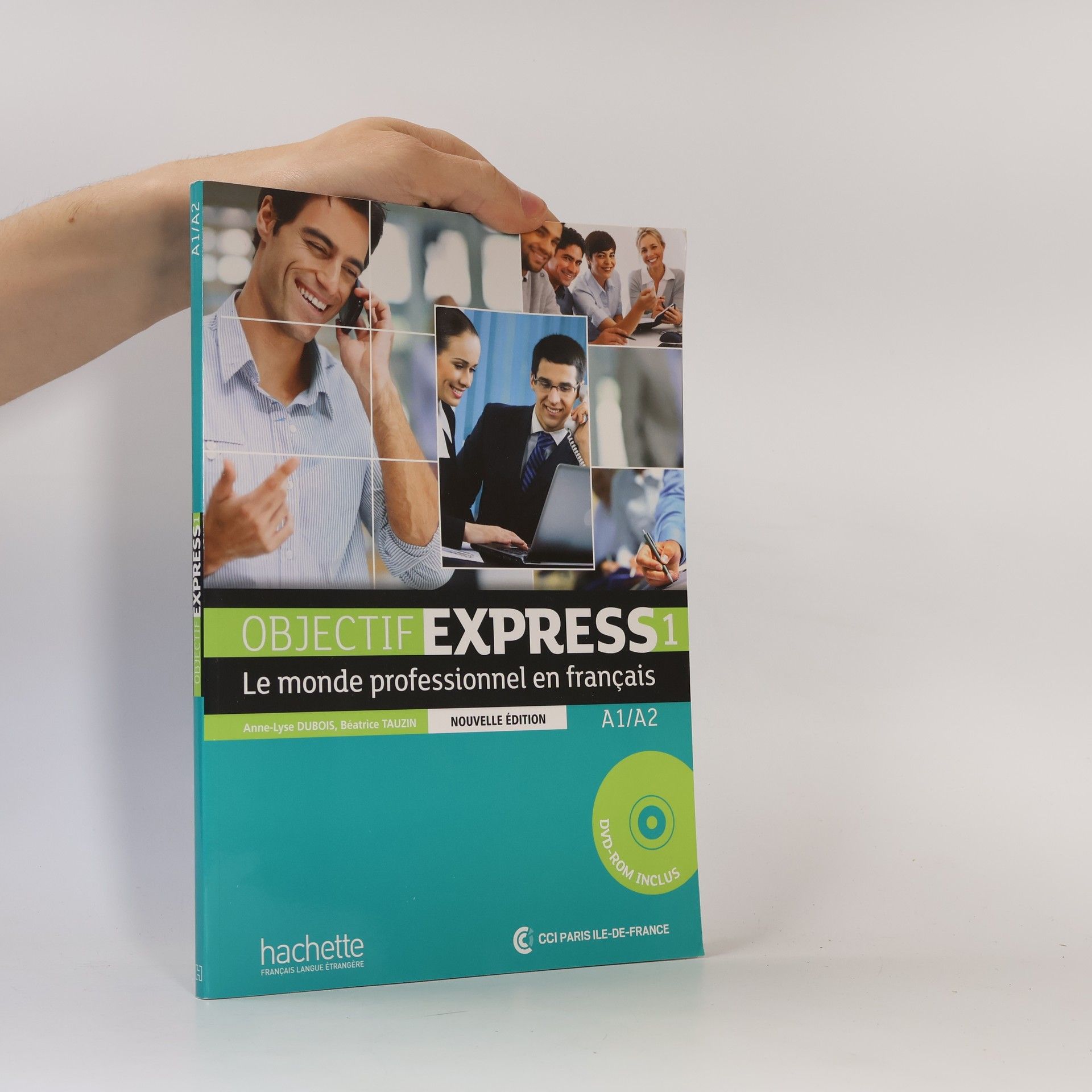 AnneLyse Dubois Objectif express 1 : le monde professionnel en français : A1-A2