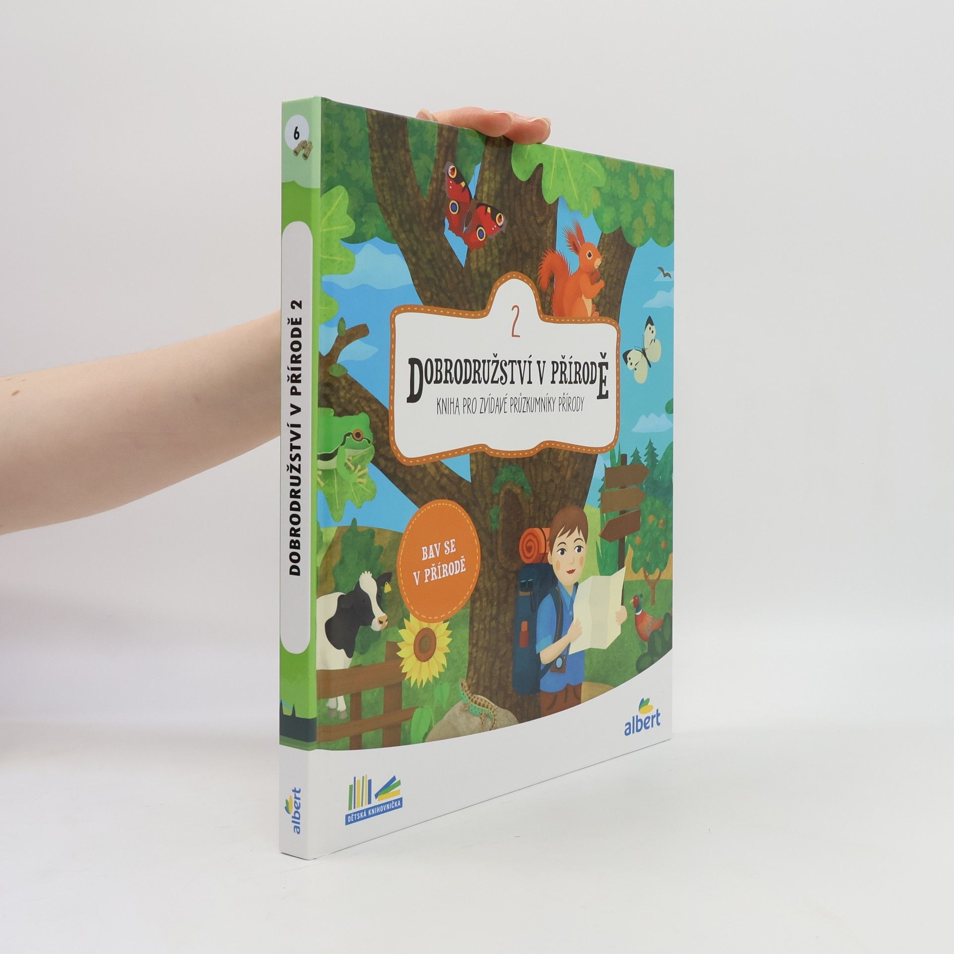 Various authors Dobrodružství v přírodě : kniha pro zvídavé průzkumníky přírody. 2