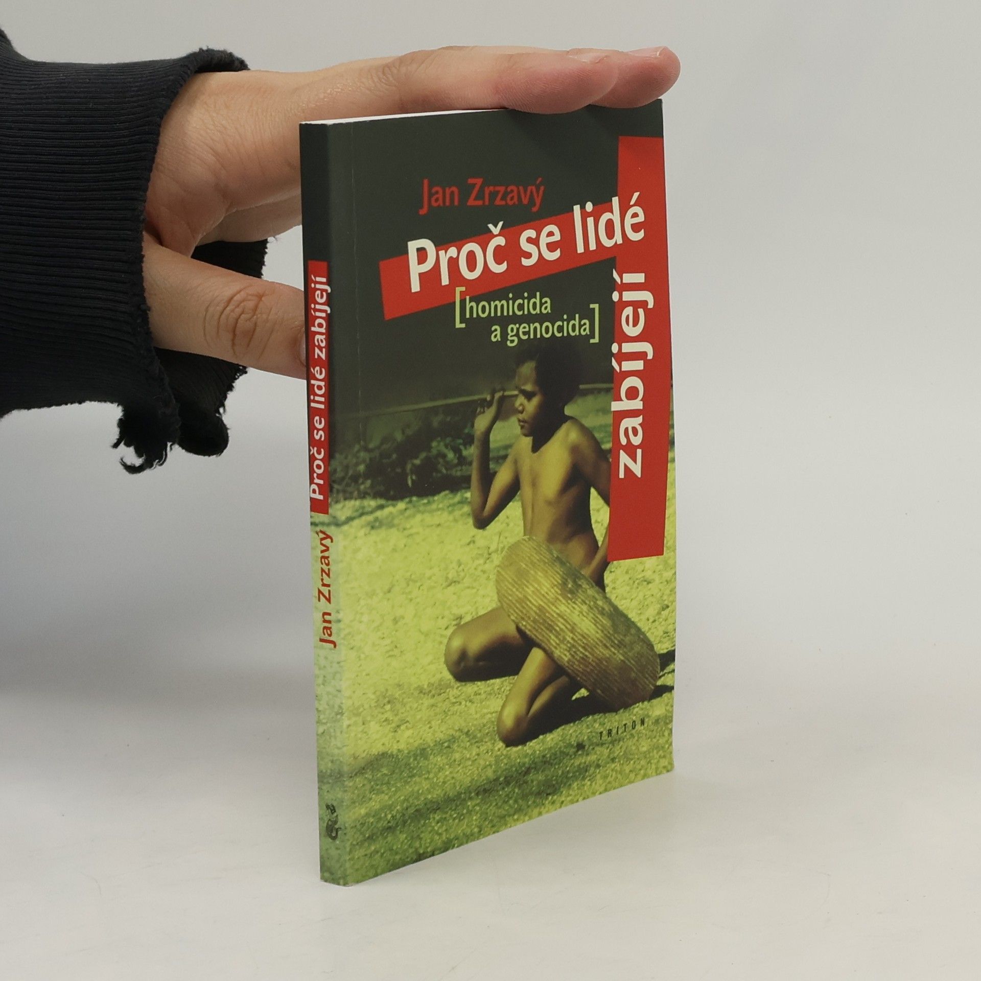 Proč se lidé zabíjejí. Homicida a genocida