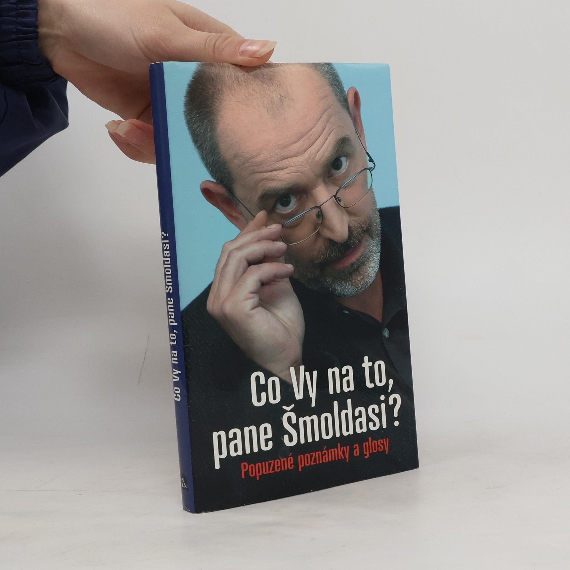 Co Vy na to, pane Šmoldasi? Popuzené poznámky a glosy