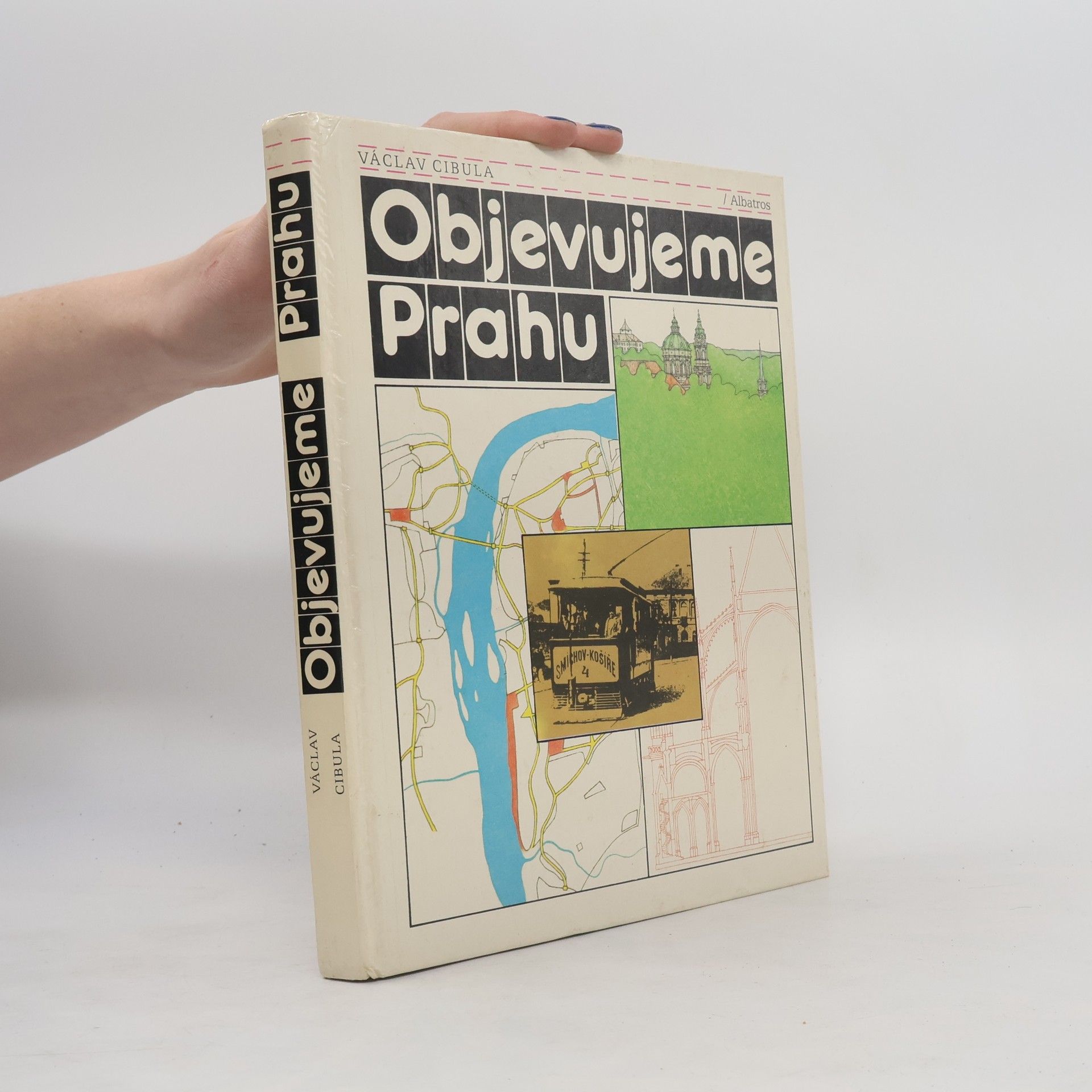 Václav Cibula Objevujeme Prahu