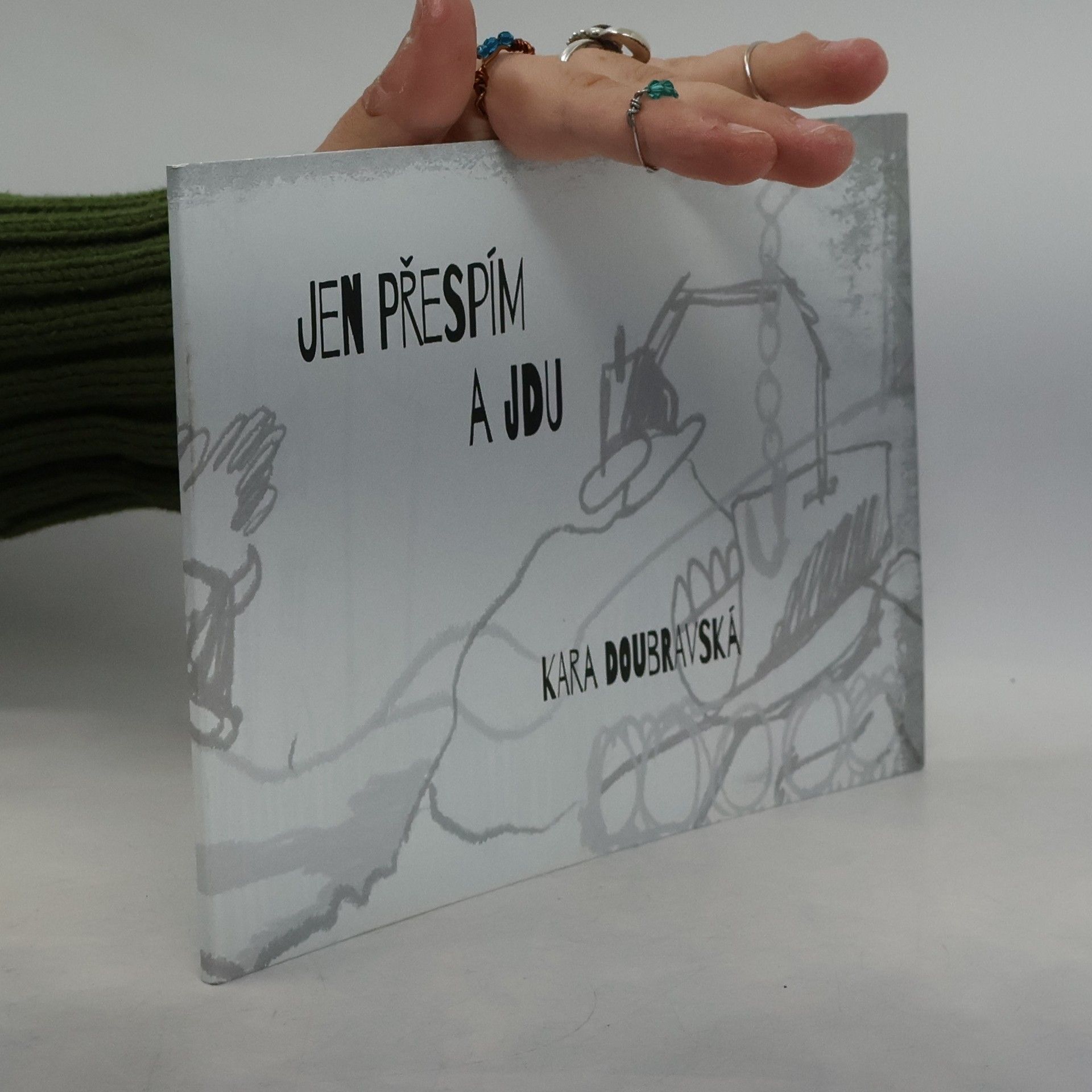 Kara Doubravská Jen přespím a jdu