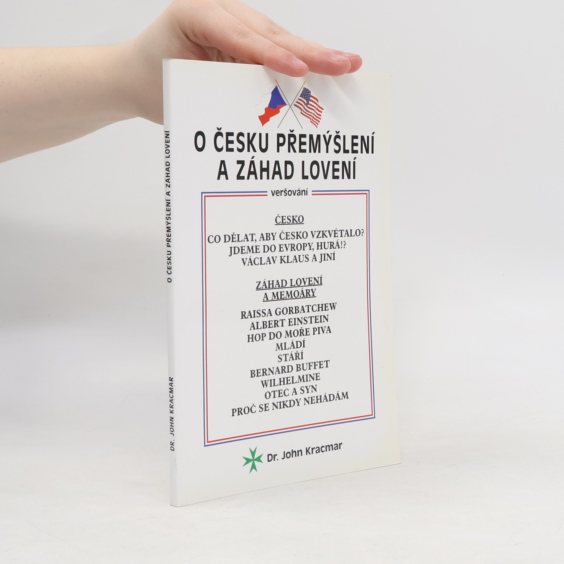 John Z. Kracmar O Česku přemýšlení a záhad lovení