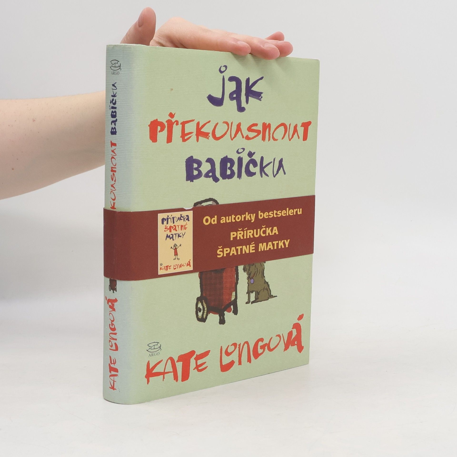 Kate Long Jak překousnout babičku