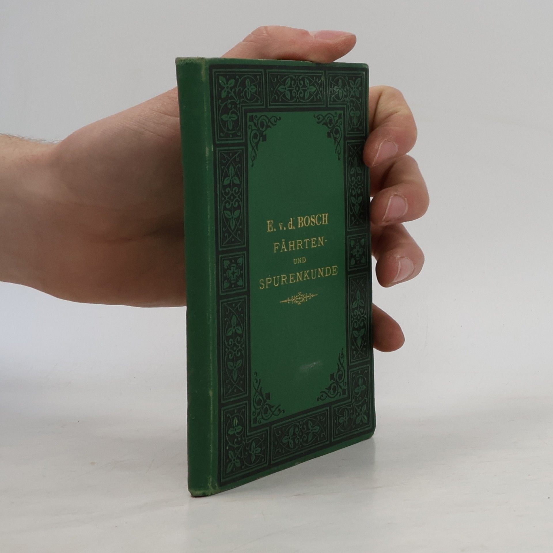 E. v. d. Bosch Fährten- und Spurenkunde