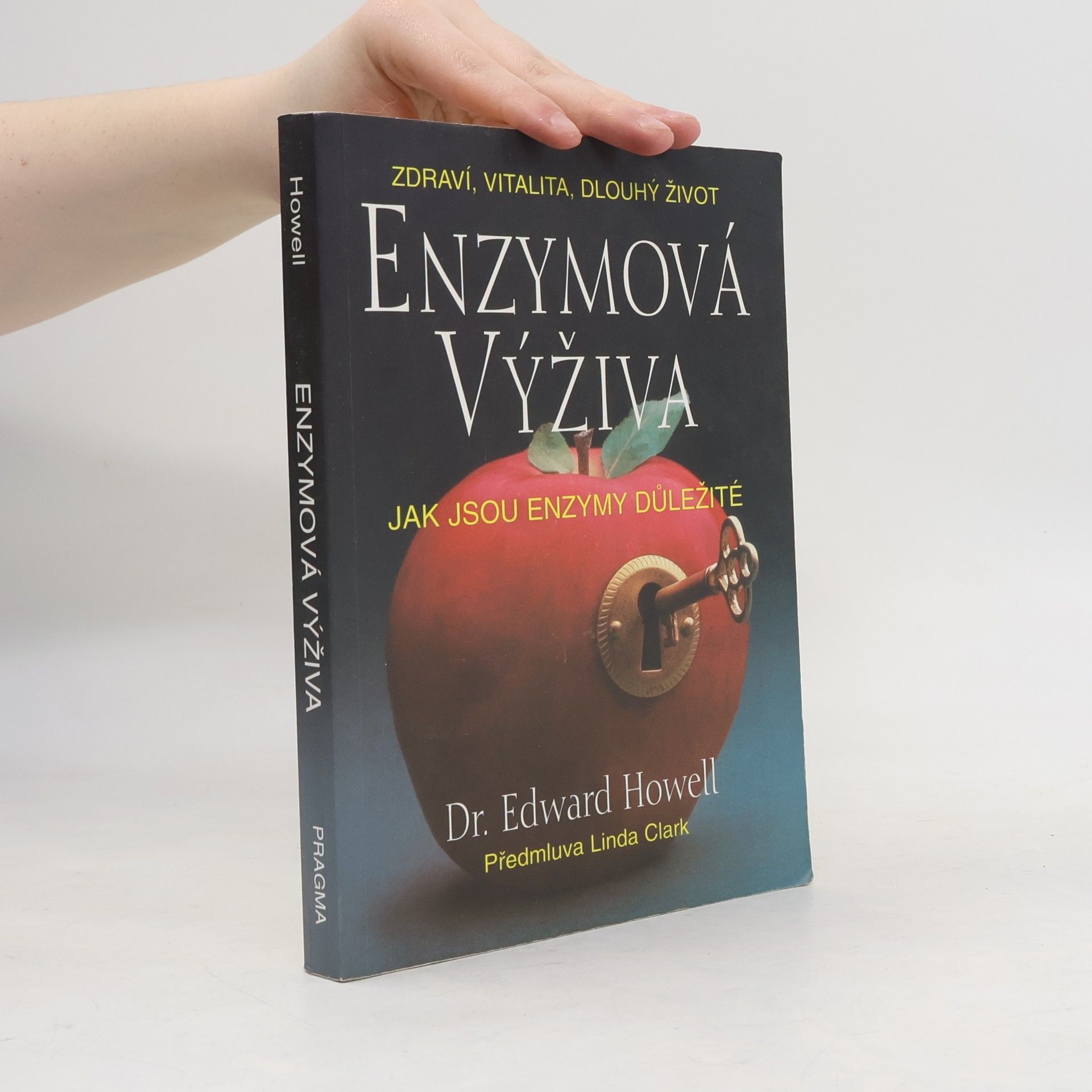 Dr Edward Howell Enzymová výživa: Jak jsou enzymy důležité