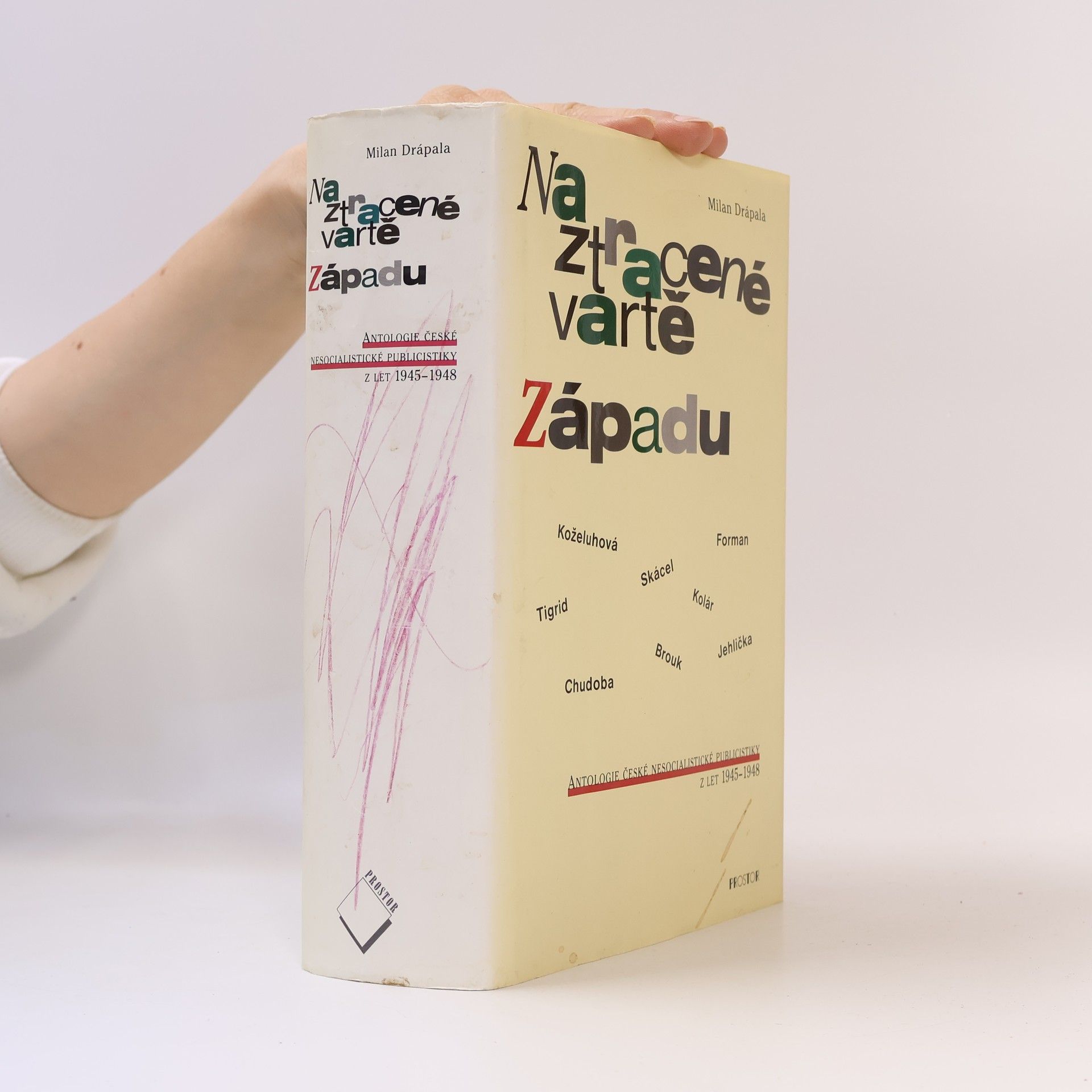 Milan Drápala Na ztracené vartě Západu: Antologie české nesocialistické publicistiky z let 1945-1948