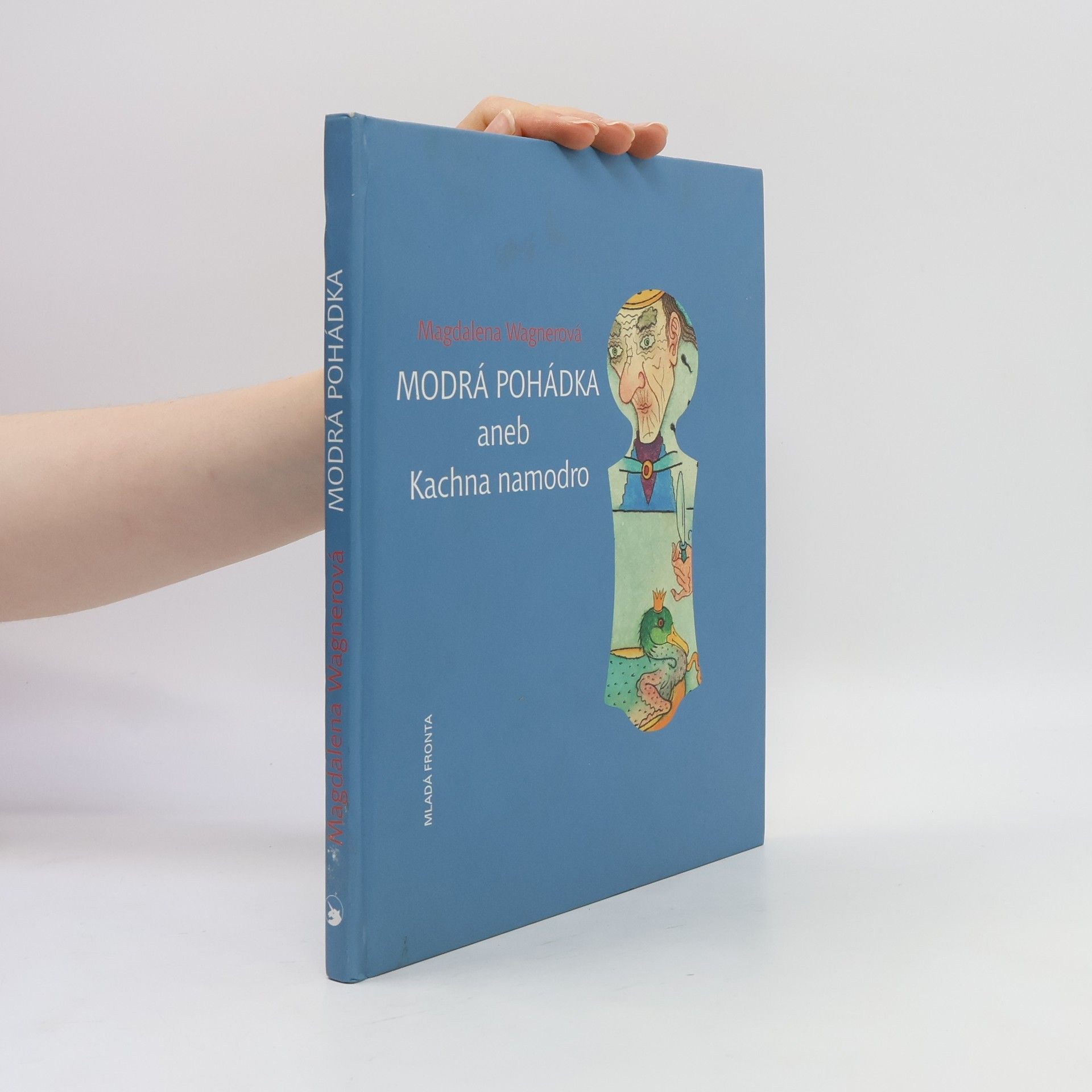 Magdalena Wagnerová Modrá pohádka aneb Kachna namodro